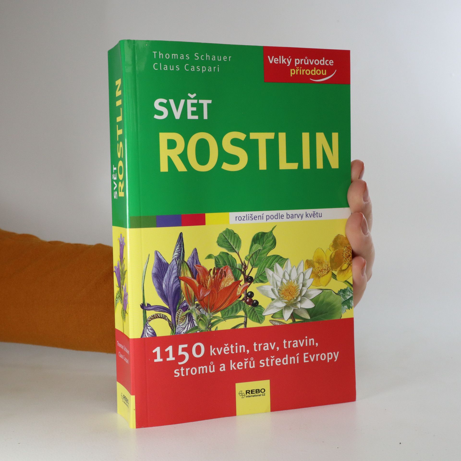 Thomas Schauer Svět rostlin. 1150 květin, trav, travin, stromů a keřů střední Evropy