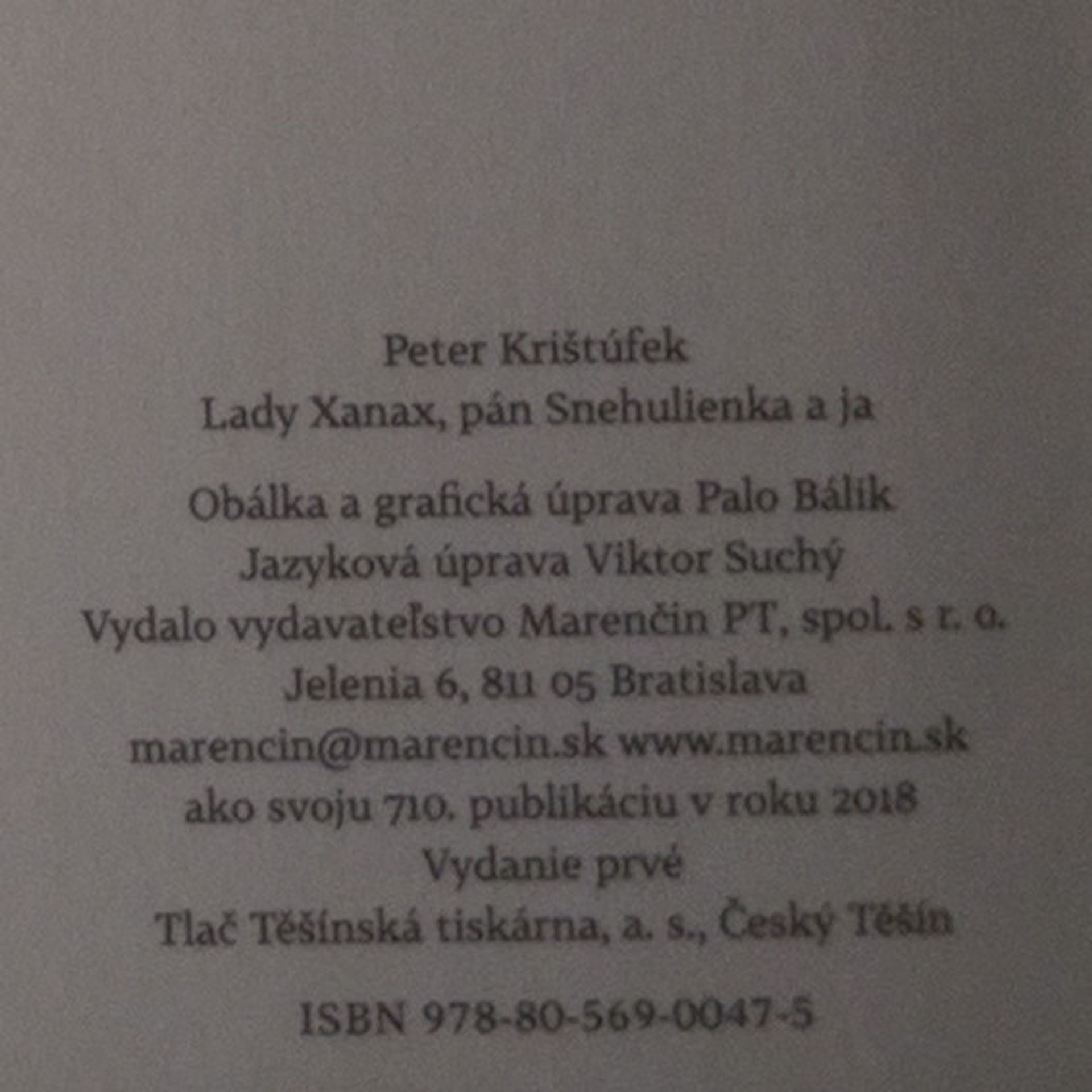 Peter Krištúfek Lady Xanax, pán Snehulienka a ja