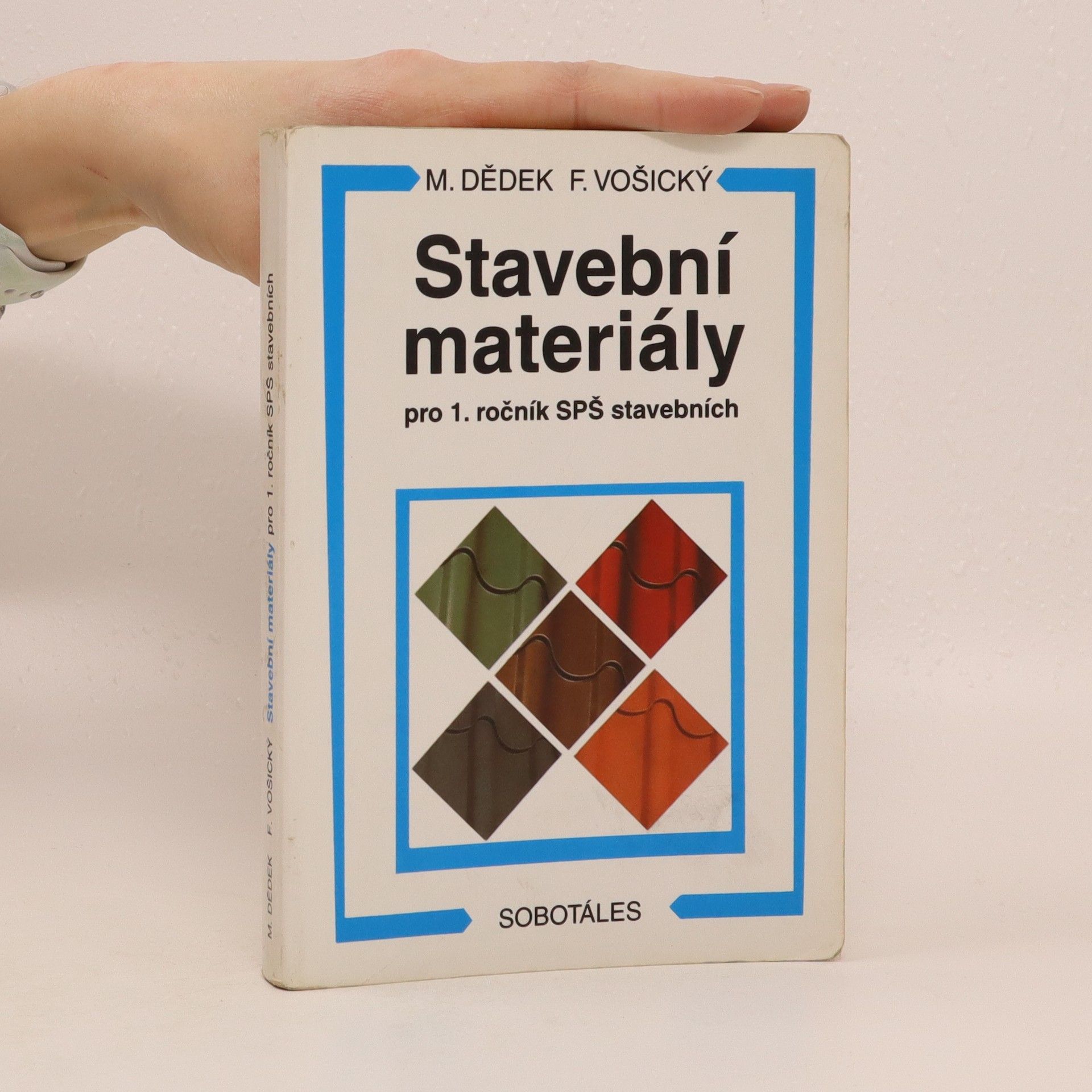 Miloň Dědek Stavební materiály pro 1. ročník SPŠ stavebních
