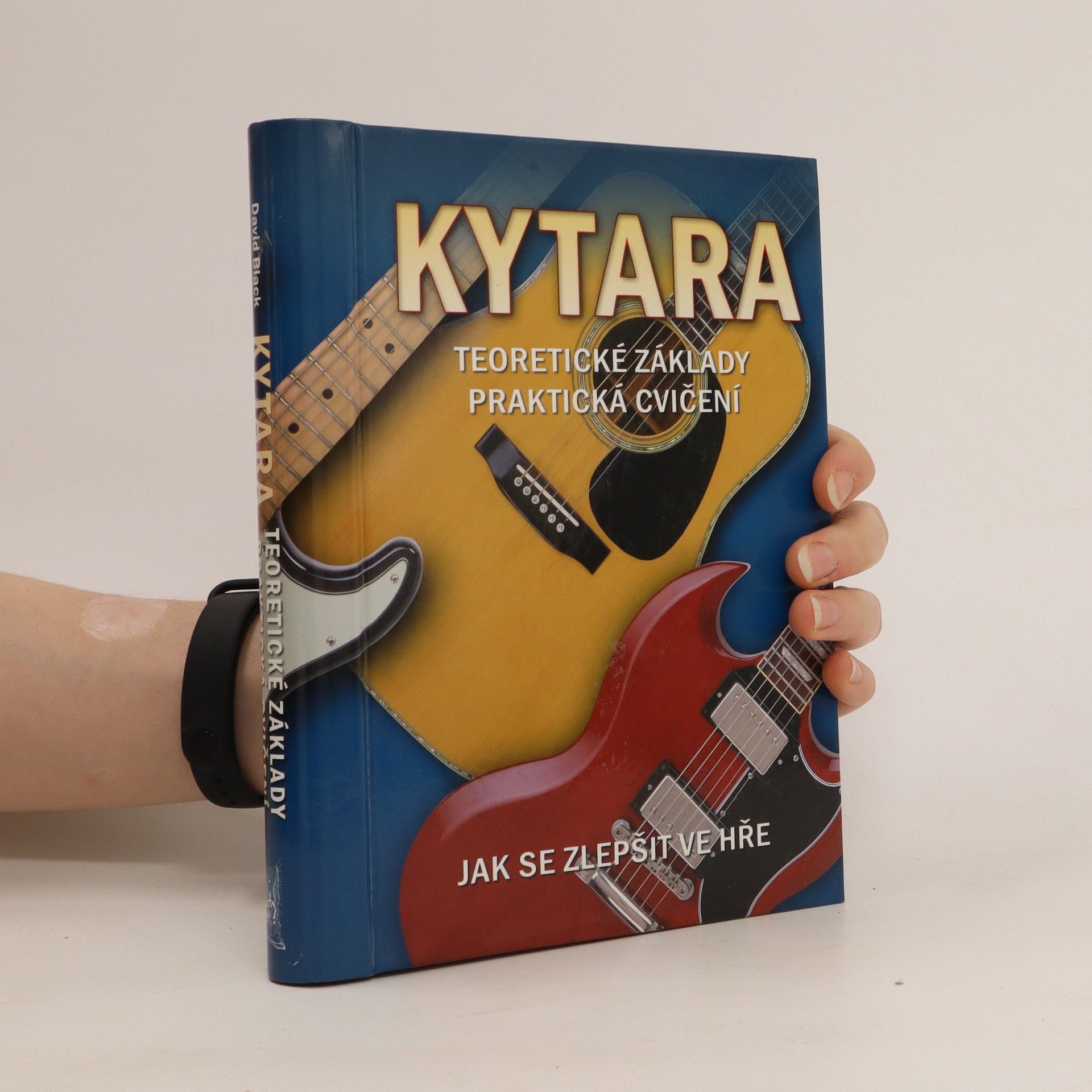 David Black Kytara - Jak se zlepšit ve hře: Teoretické základy, praktická cvičení