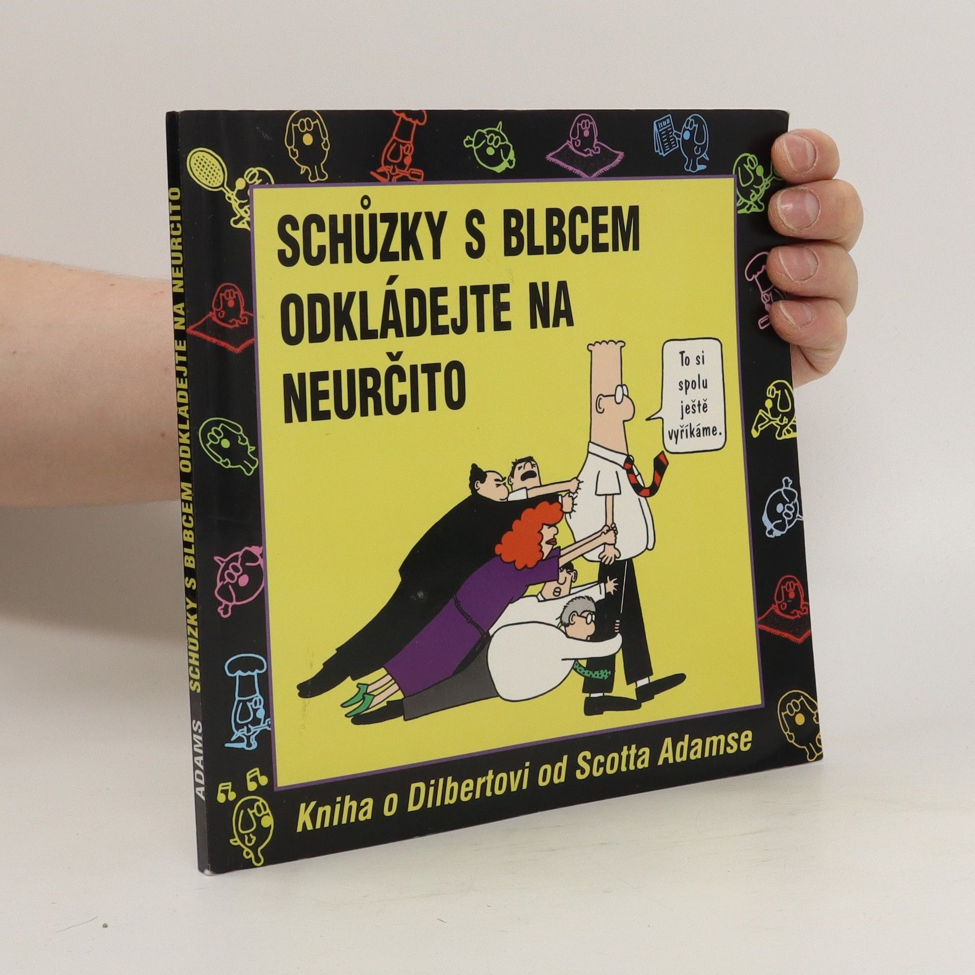 Scott Adams Schůzky s blbcem odkládejte na neurčito