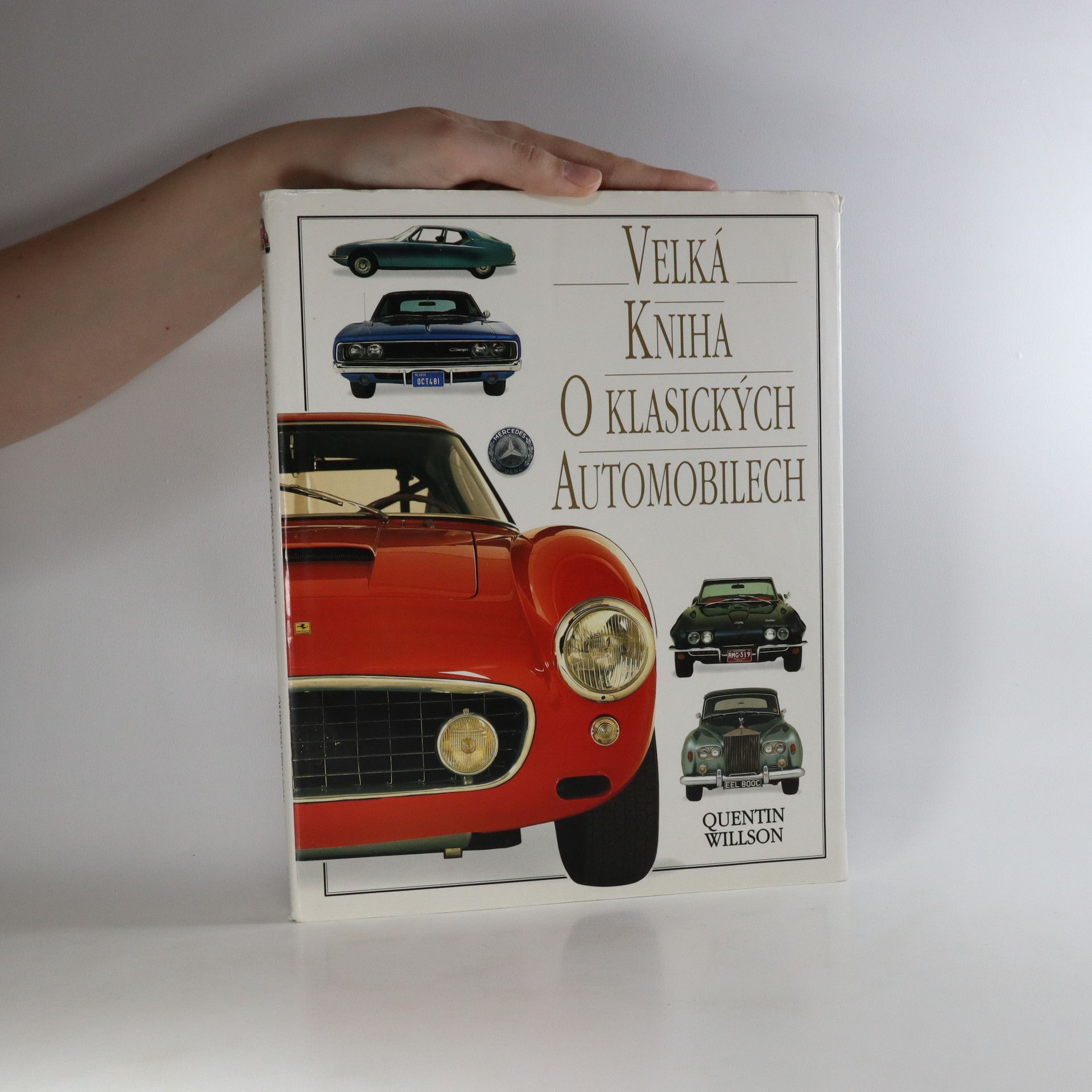 Quentin Willson Velká kniha o klasických automobilech