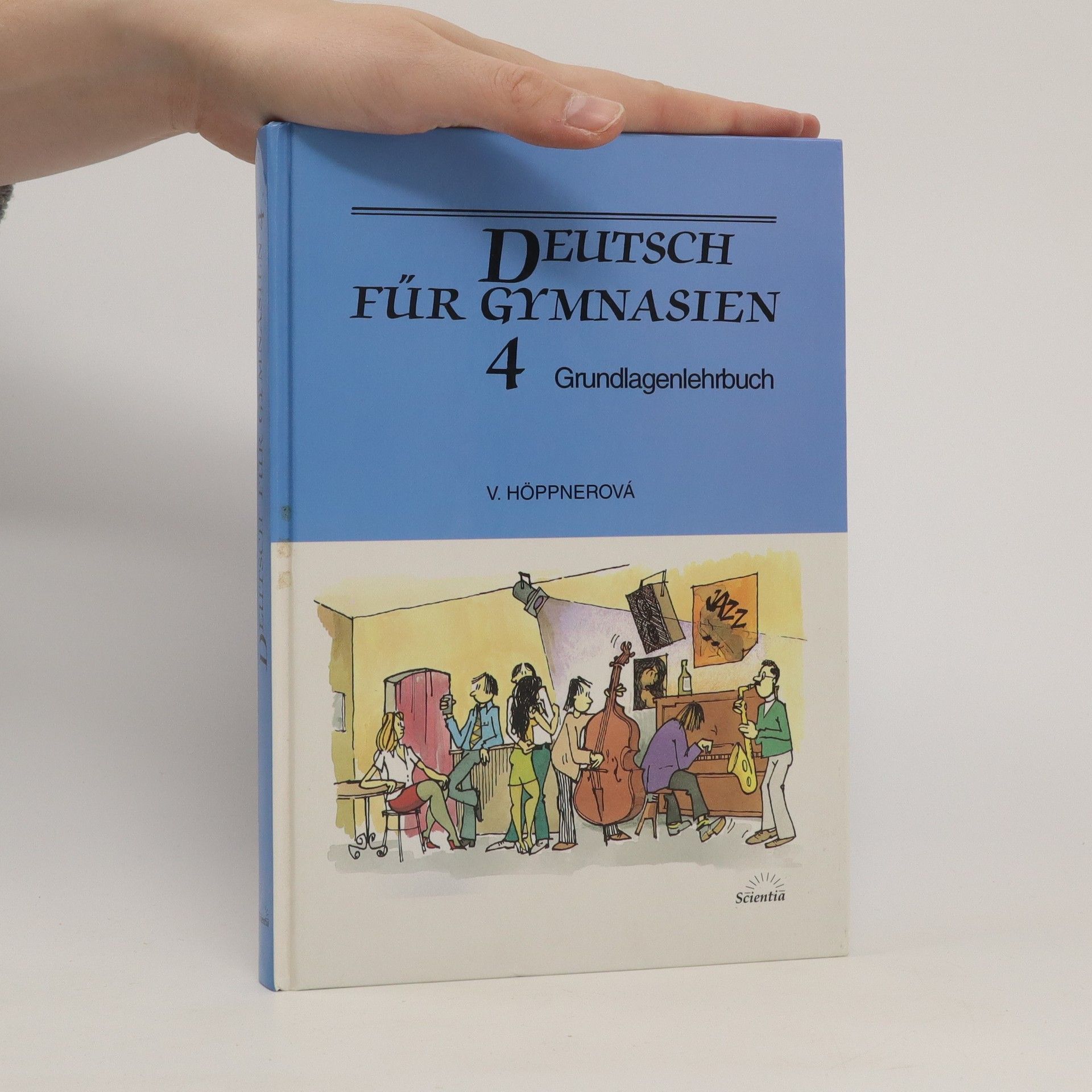 Věra Höppnerová Deutsch für Gymnasien 4 : Grundlagenlehrbuch