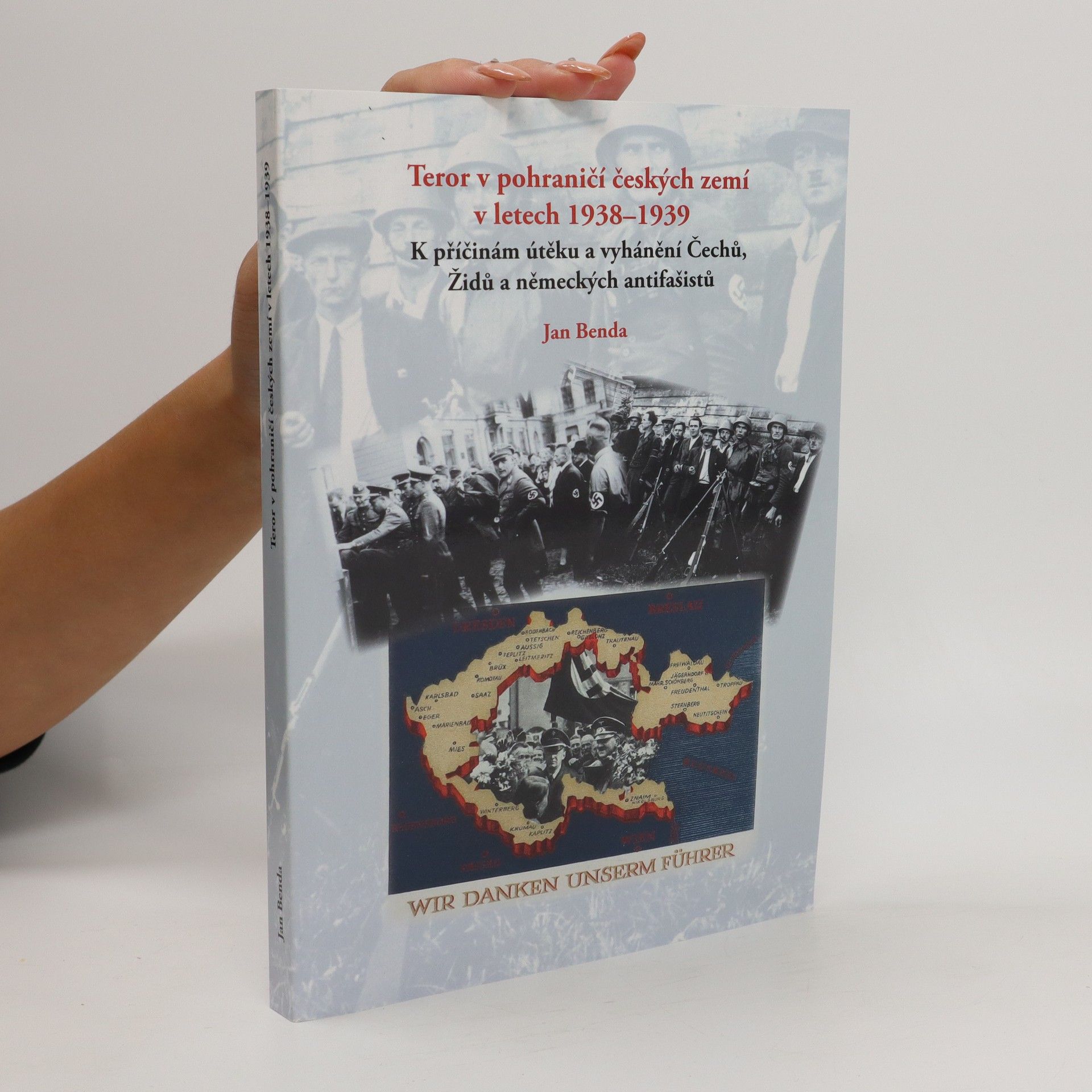 Jan Benda Teror v pohraničí českých zemí v letech 1938-1939