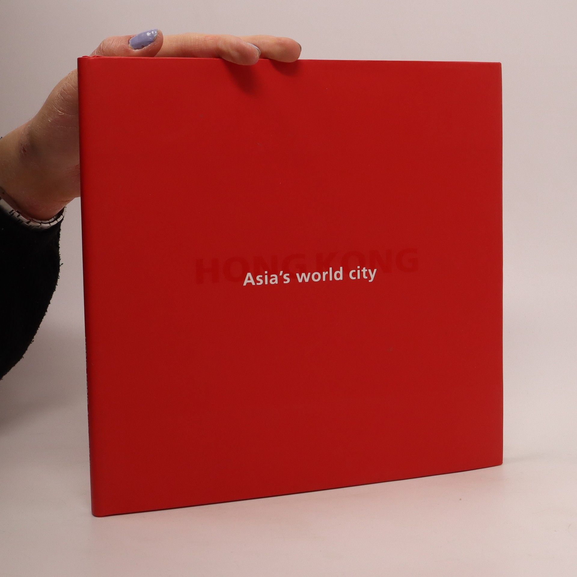 AA.VV. Hong Kong. Asia's world city