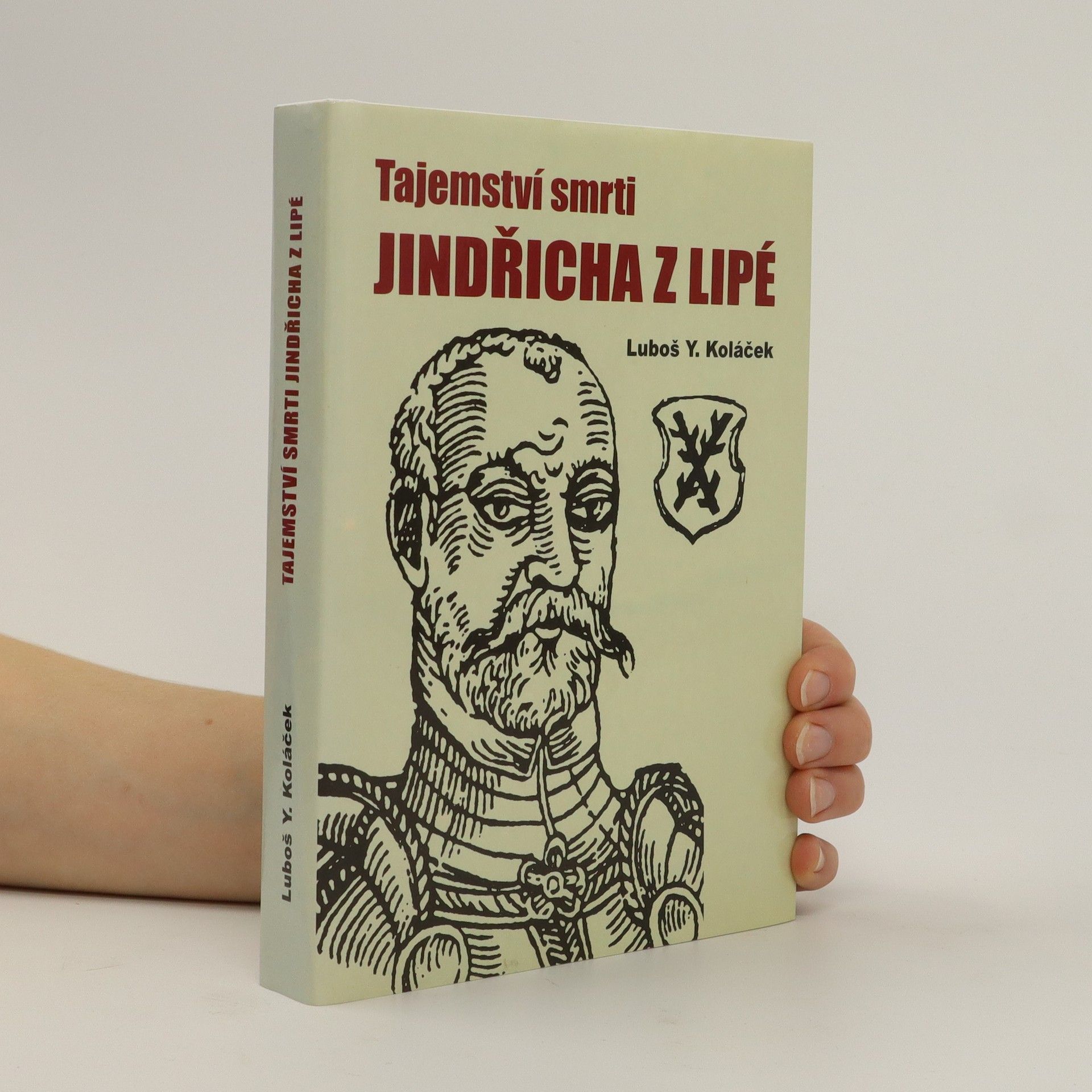 Luboš Y. Koláček Tajemství smrti Jindřicha z Lipé