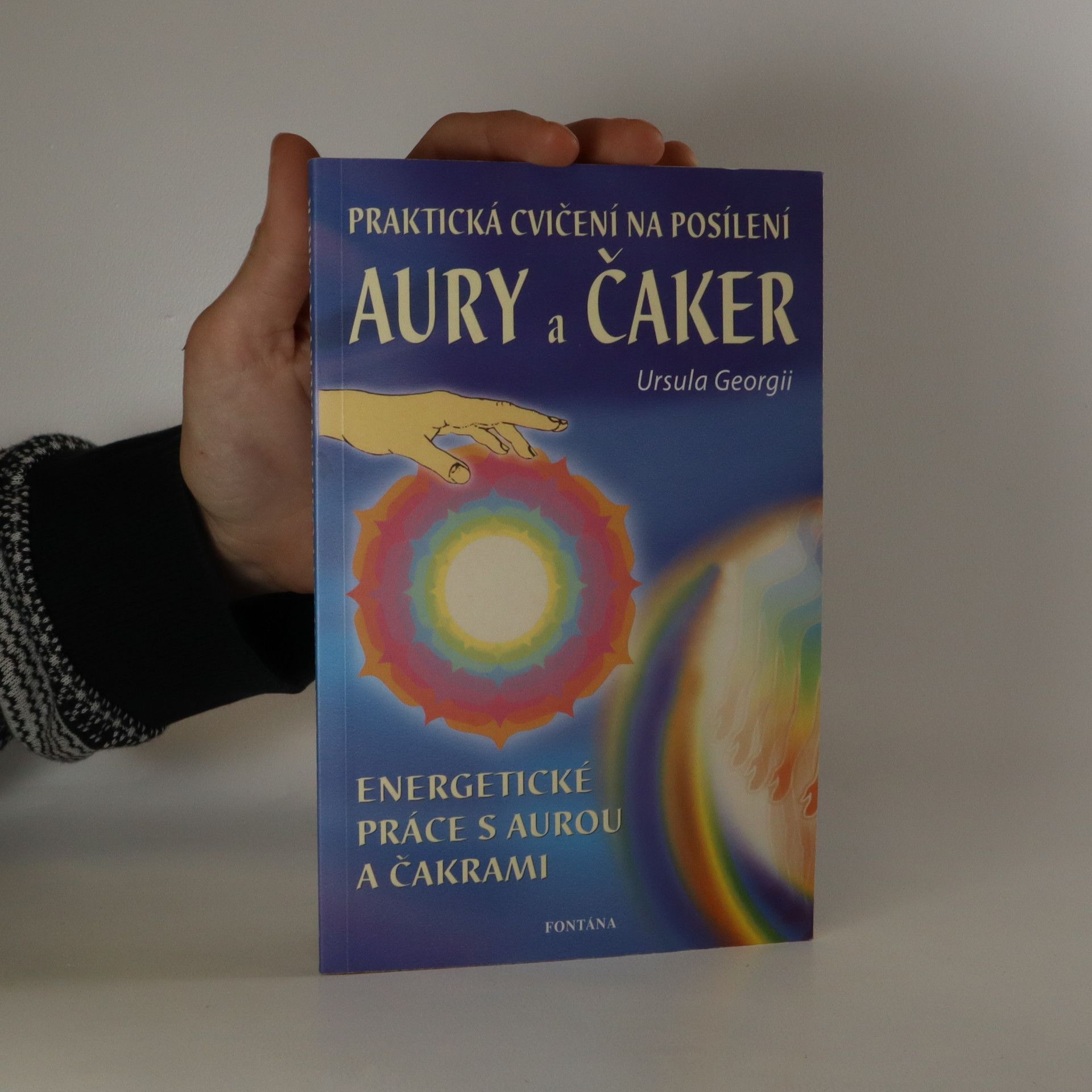 Ursula Georgii Praktická cvičení na posílení aury a čaker