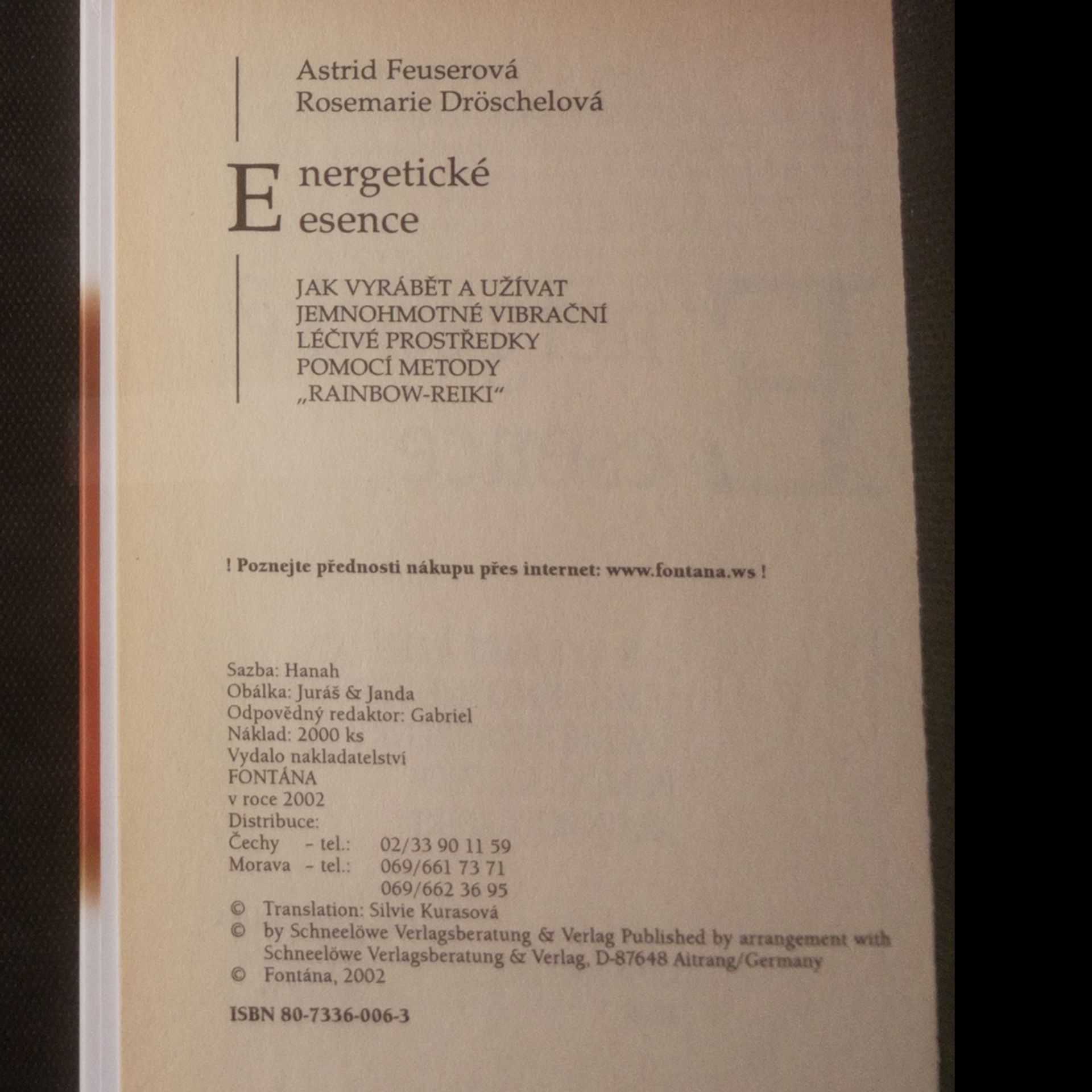 Astrid Feuser Energetické esence. Jak vyrábět a užívat jemnohmotné vibrační léčivé prostředky pomocí metody "rainbow-reiki"