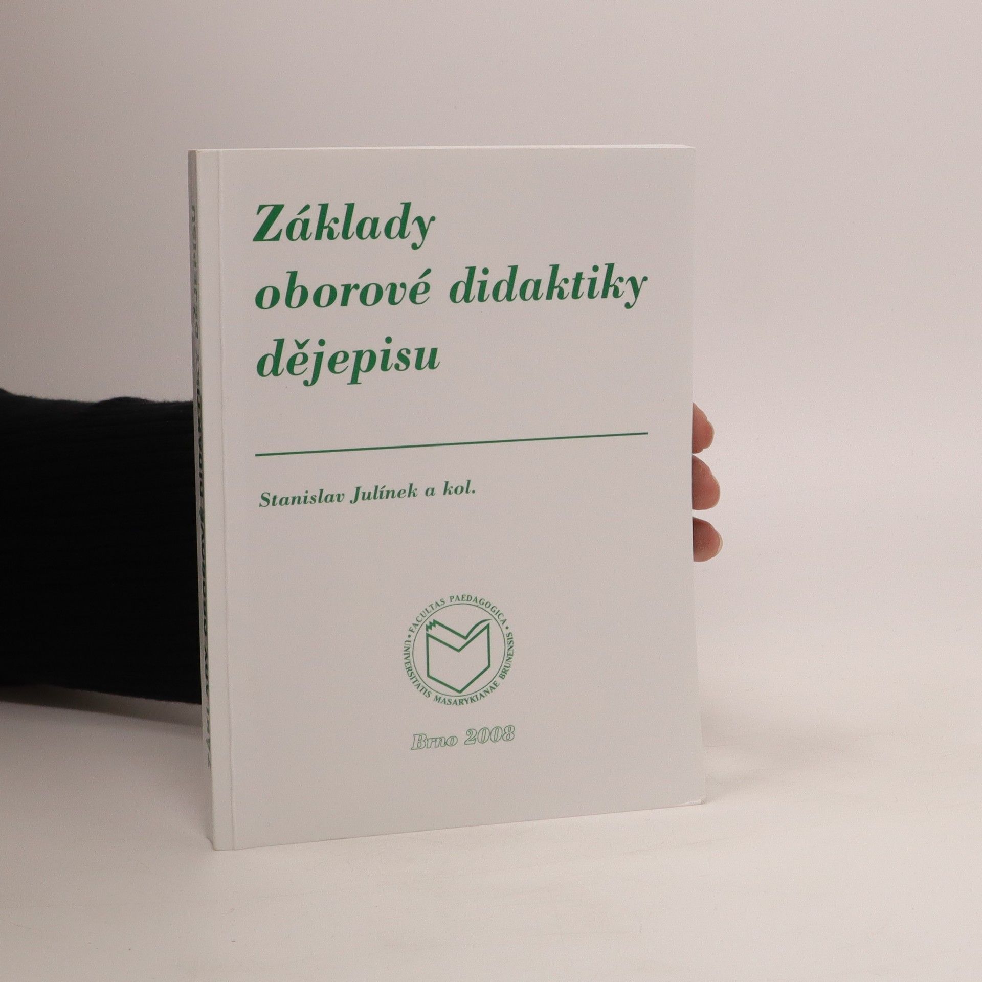 Stanislav Julínek Základy oborové didaktiky dějepisu