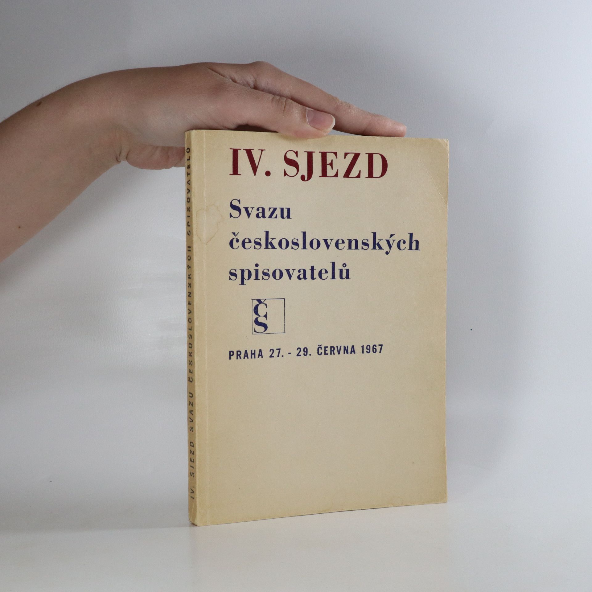AA.VV. IV. sjezd Svazu československých spisovatelů. Praha 27. - 29. června 1967