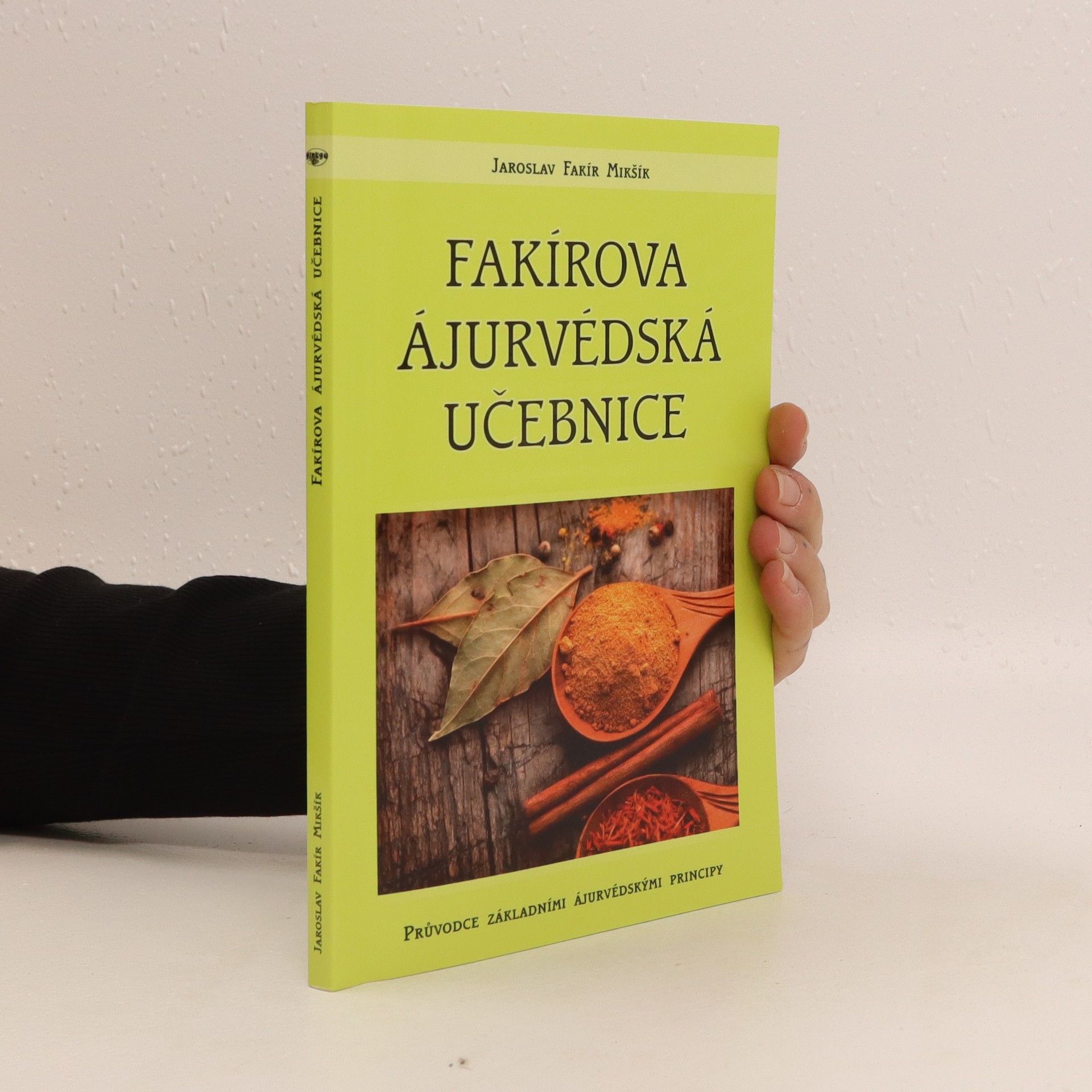 Jaroslav Mikšík Fakírova ájurvédská učebnice