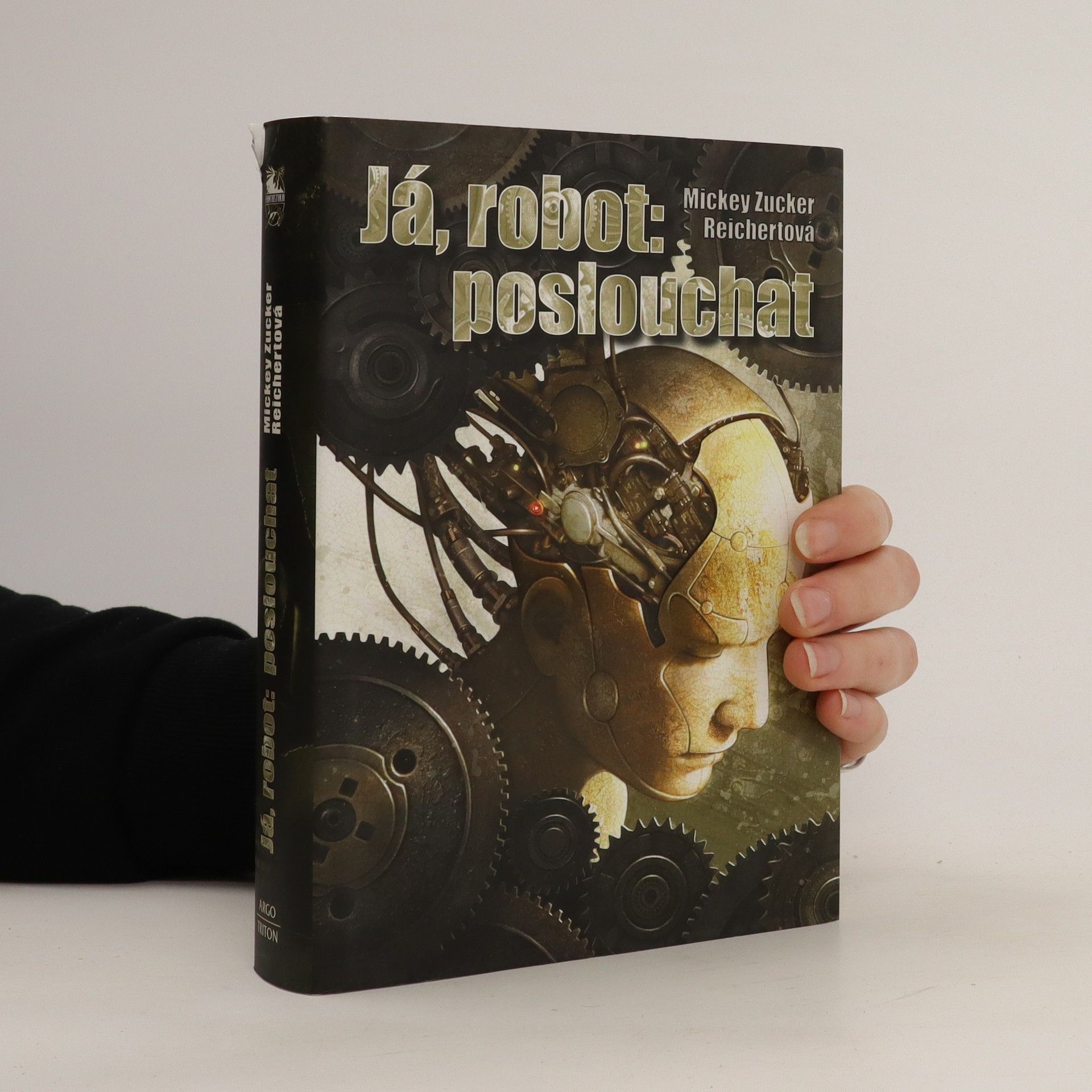 Mickey Zucker Reichert Já, robot: poslouchat