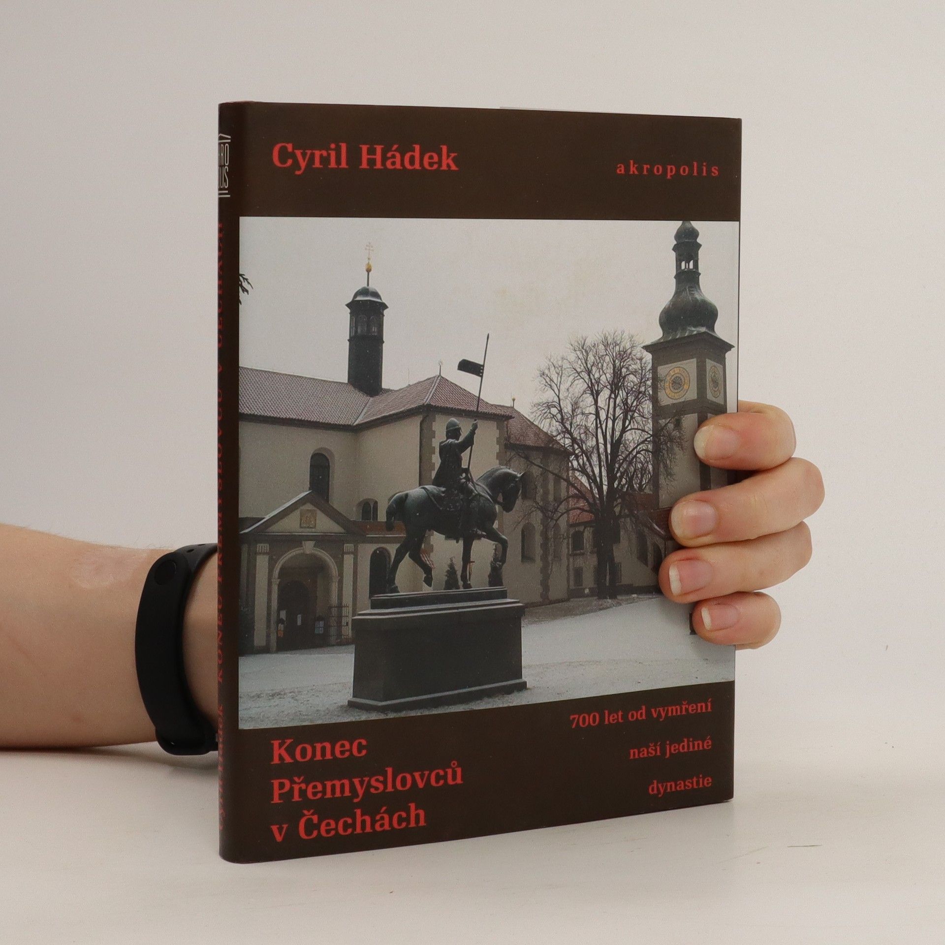 Cyril Hádek Konec Přemyslovců v Čechách