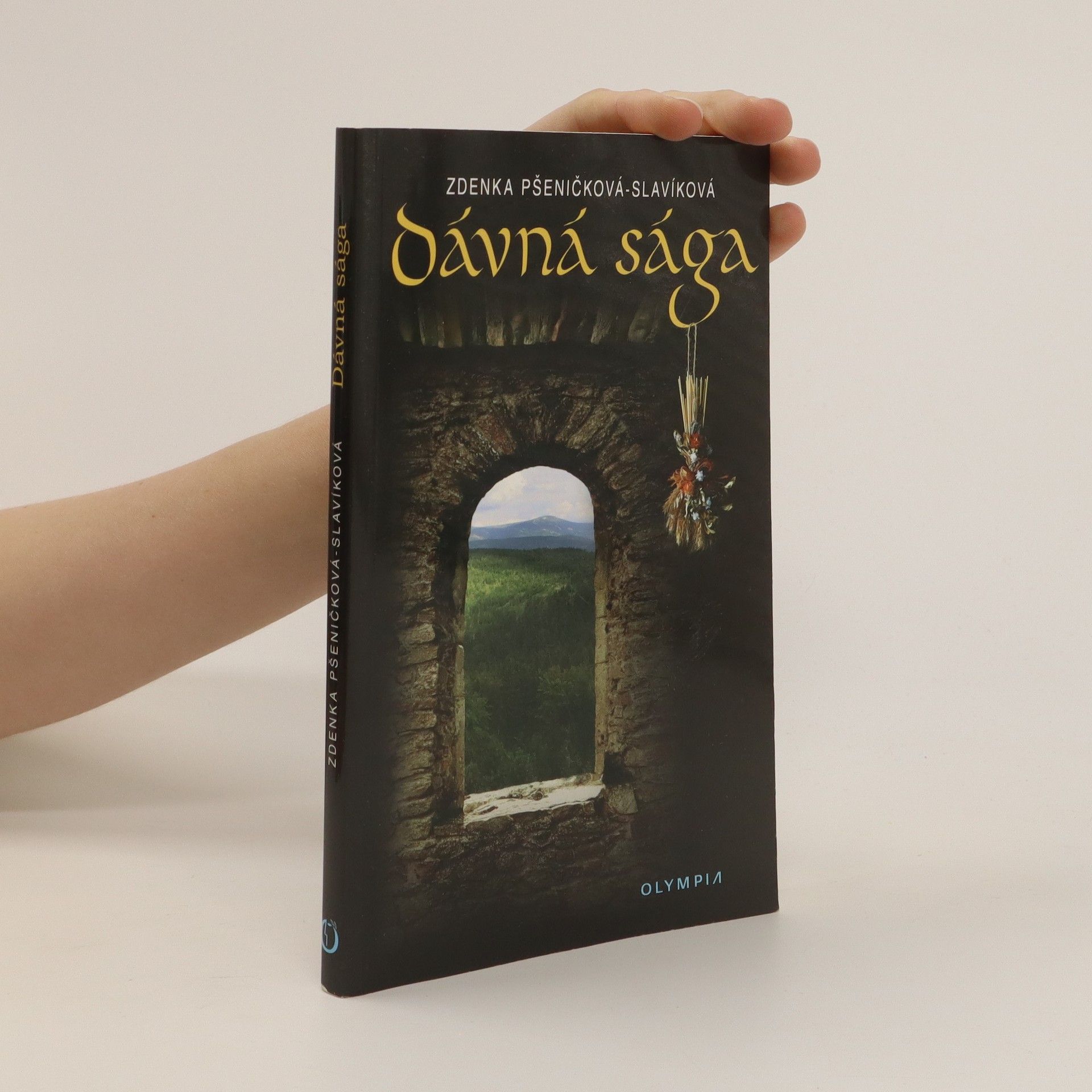 Zdenka Pšeničková Slavíková Dávná sága