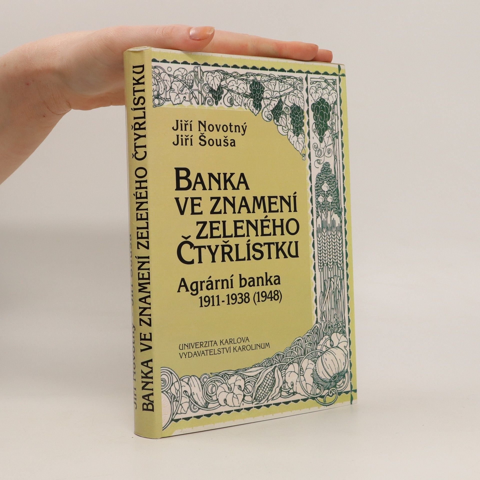 Jiří Novotný Banka ve znamení zeleného čtyřlístku : Agrární banka : 1911-1938 (1948)