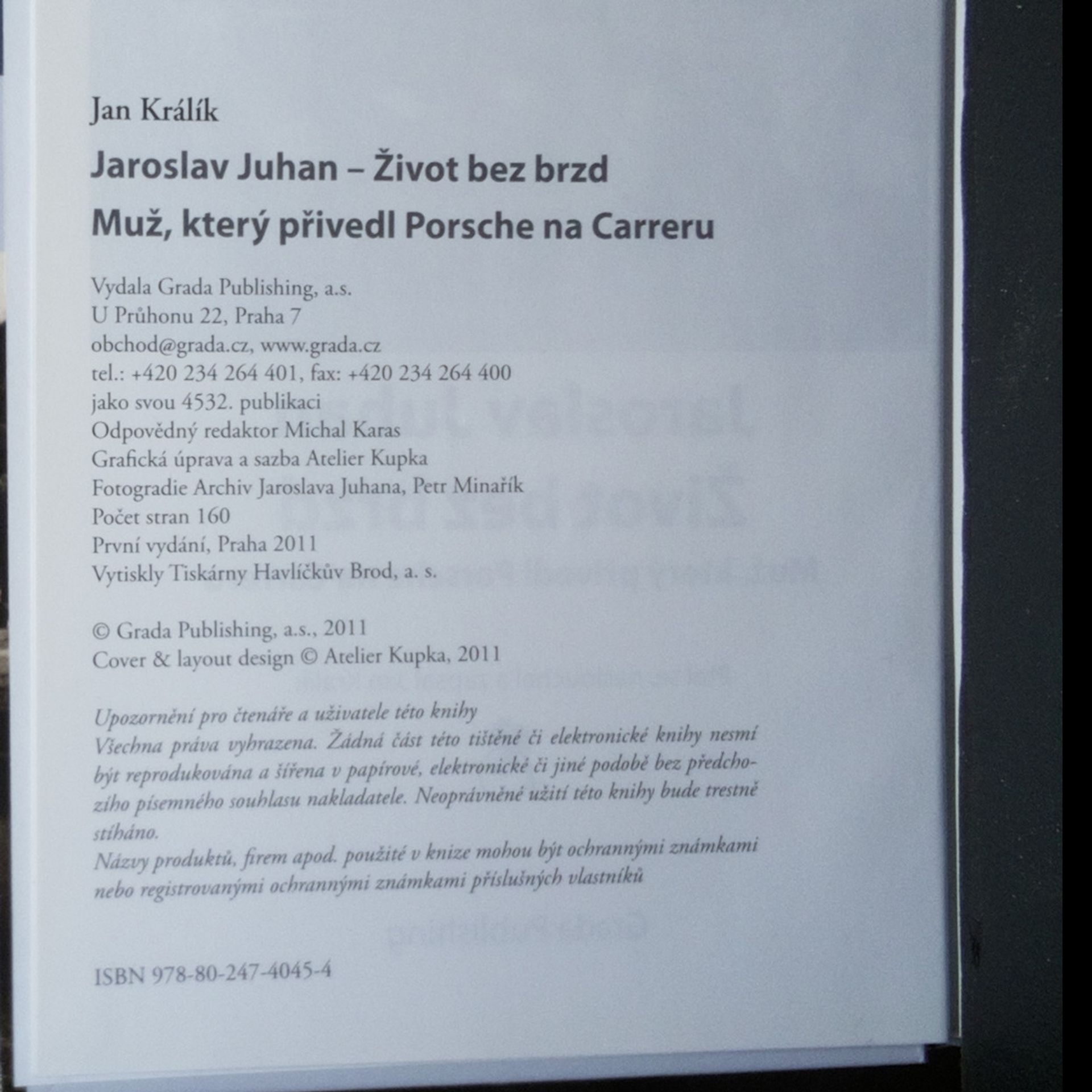 Jan Králík Jaroslav Juhan - život bez brzd. Muž, který přivedl Porsche na Carreru