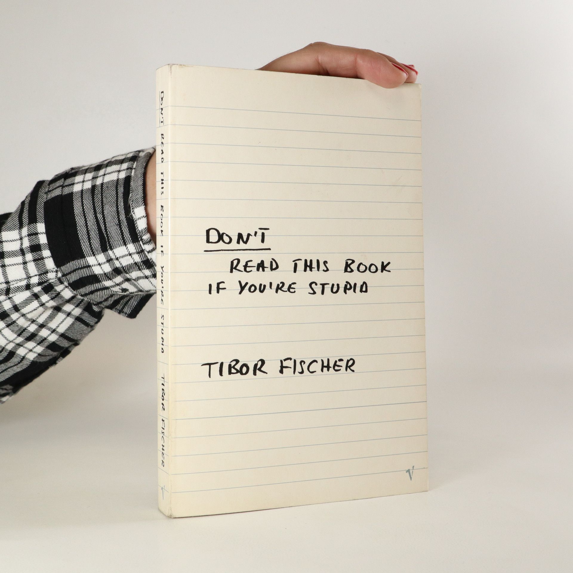 Tibor Fischer Don't read this book if you're stupid