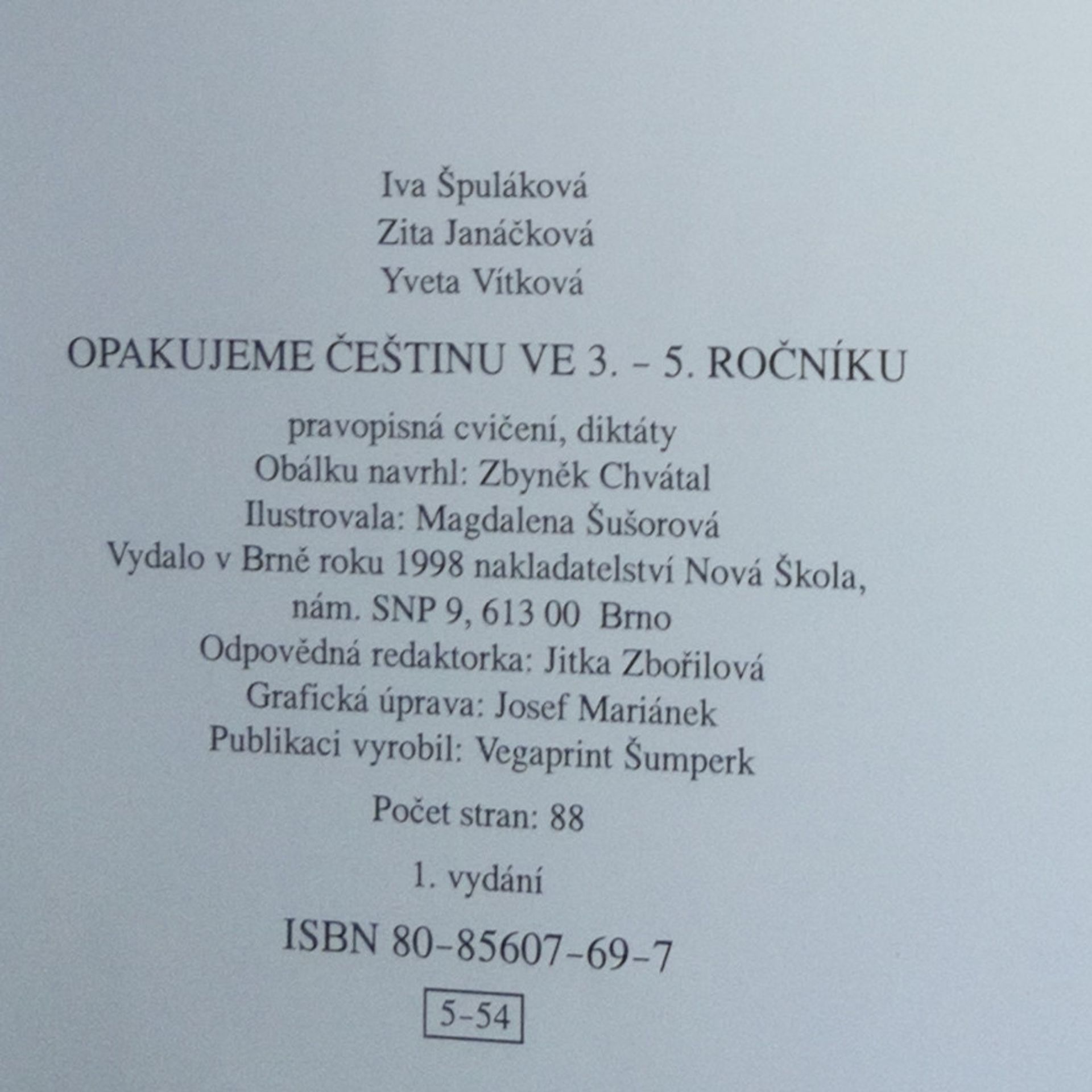 Ivana Špuláková Opakujeme češtinu ve 3.-5. ročníku. Pravopisná cvičení, diktáty