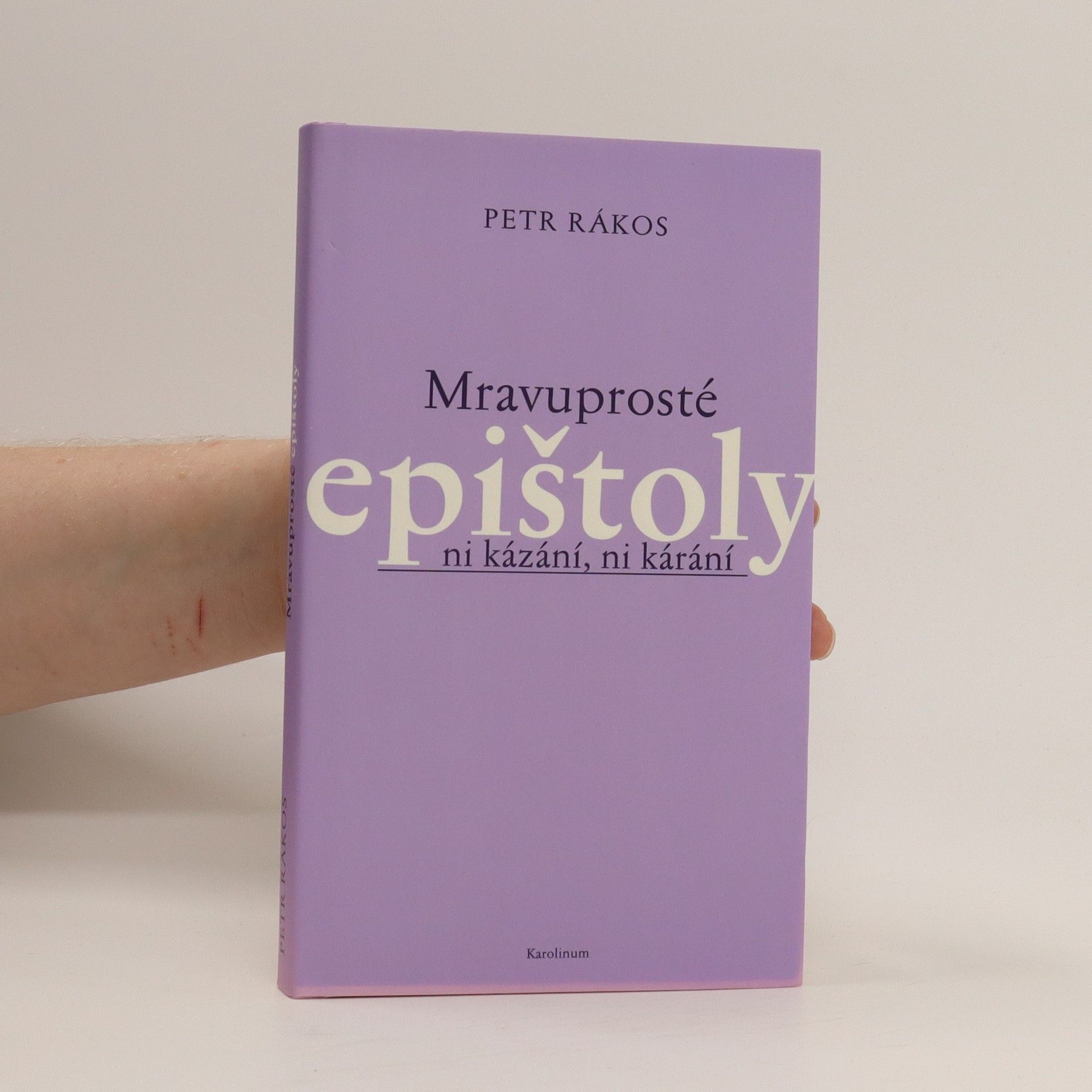 Petr Rkos Mravuprosté epištoly: Ni kázání, ni kárání