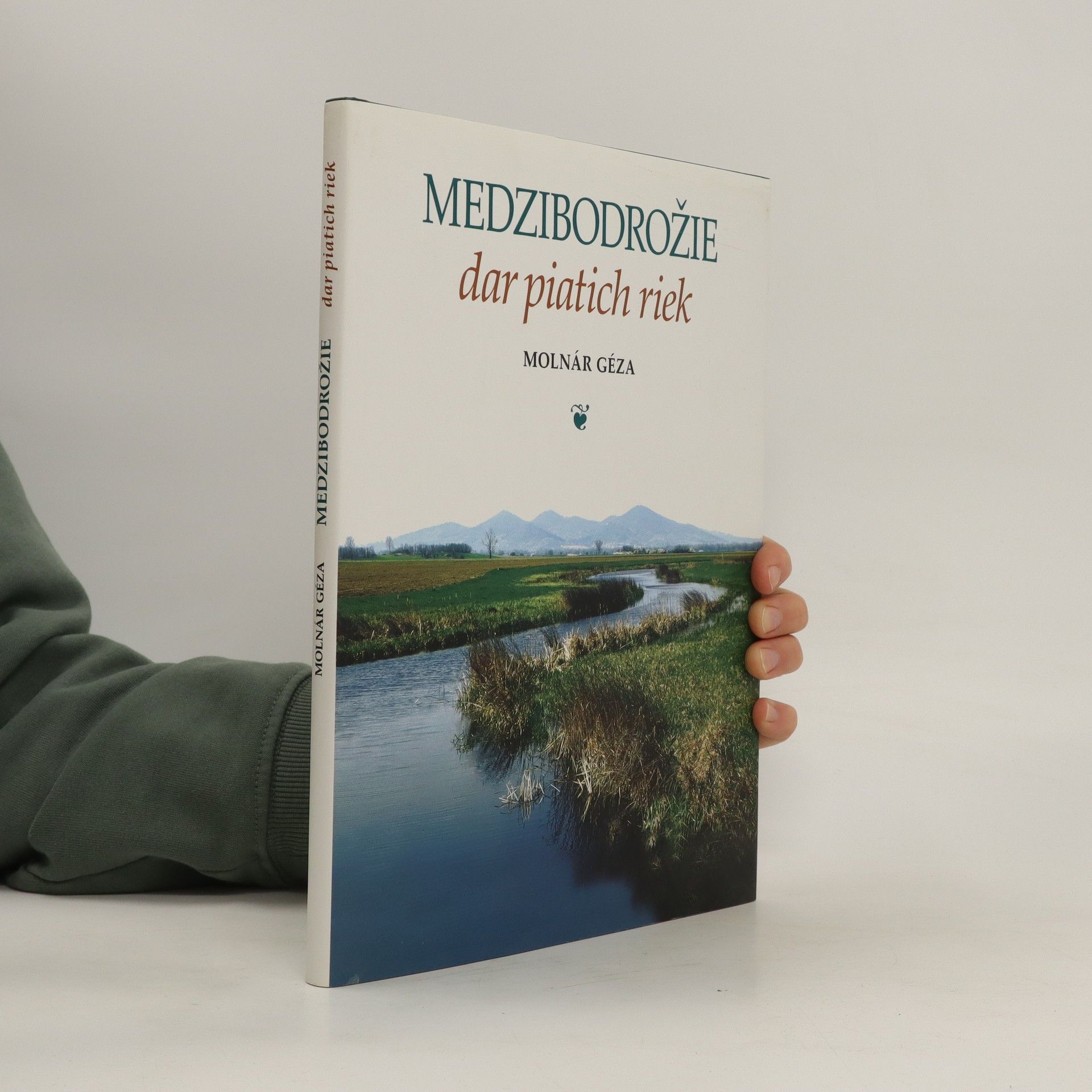 Molnár Géza Medzibodrožie. Dar piatich riek