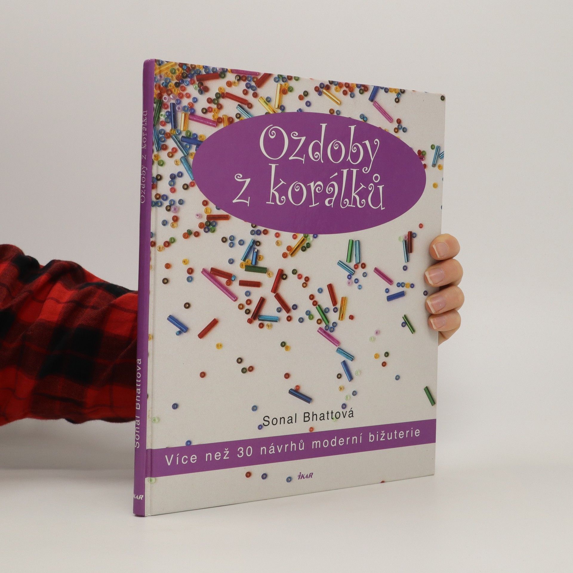 Sonal Bhatt Ozdoby z korálků. Více než 30 návrhů moderní bižuterie