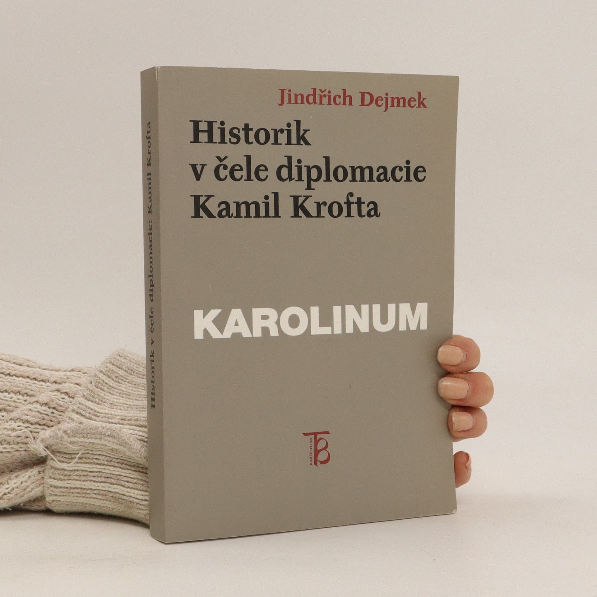 Jindřich Dejmek Historik v čele diplomacie: Kamil Krofta