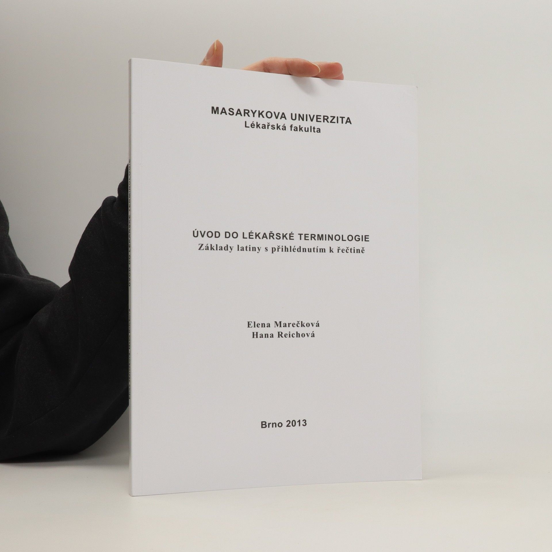 Elena Marečková Úvod do lékařské terminologie - základy latiny s přihlédnutím k řečtině