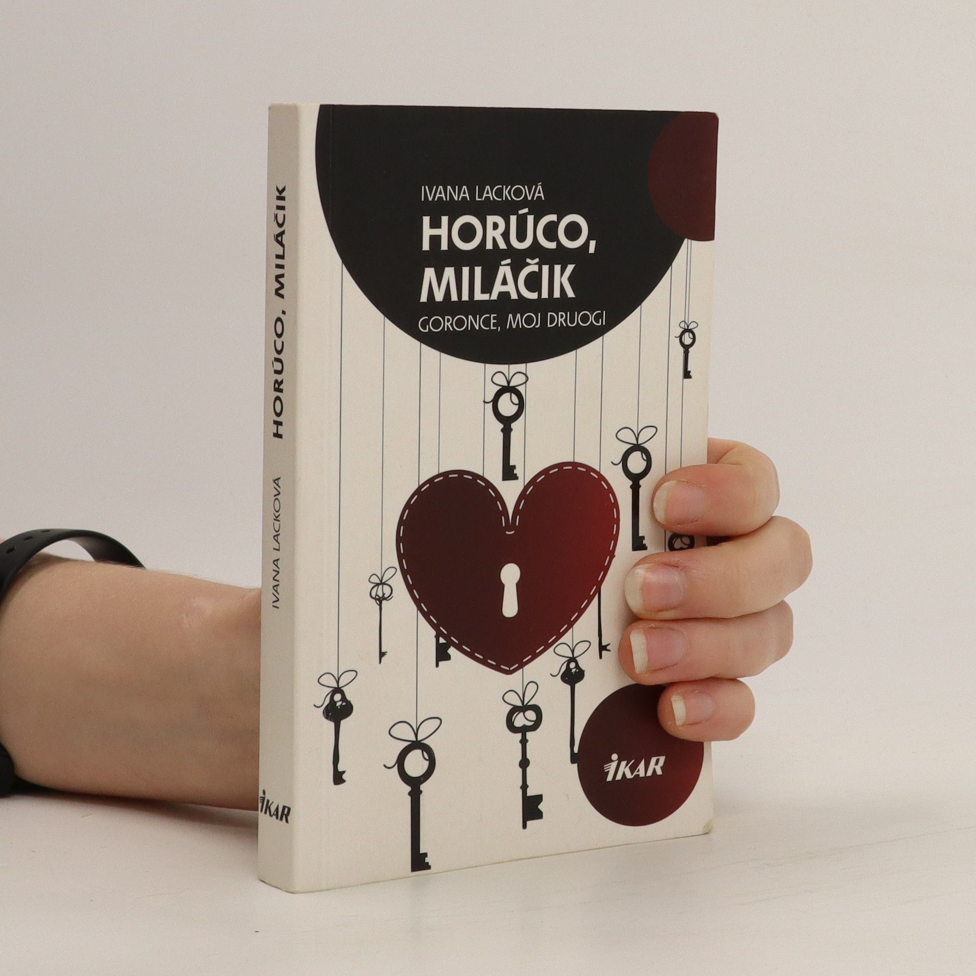 Ivana Lacková Horúco, miláčik