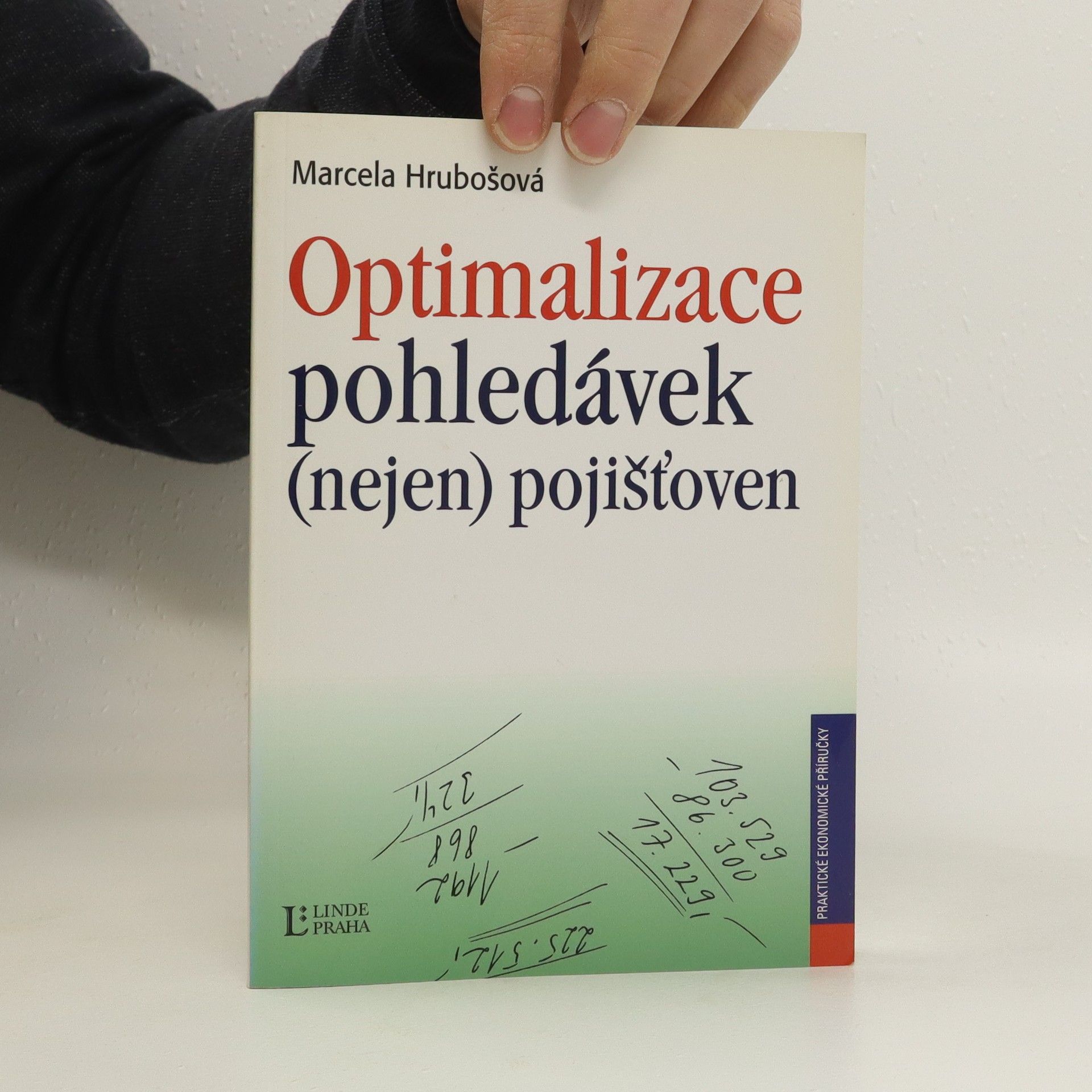 Marcela Hrubošová Optimalizace pohledávek (nejen) pojišťoven