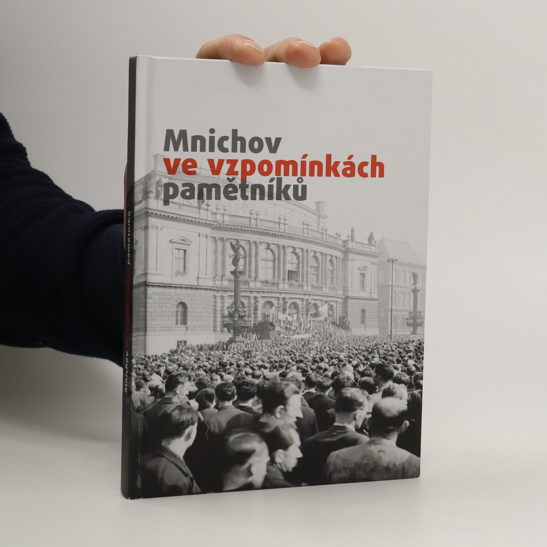 Josef Tomeš Mnichov ve vzpomínkách pamětníků