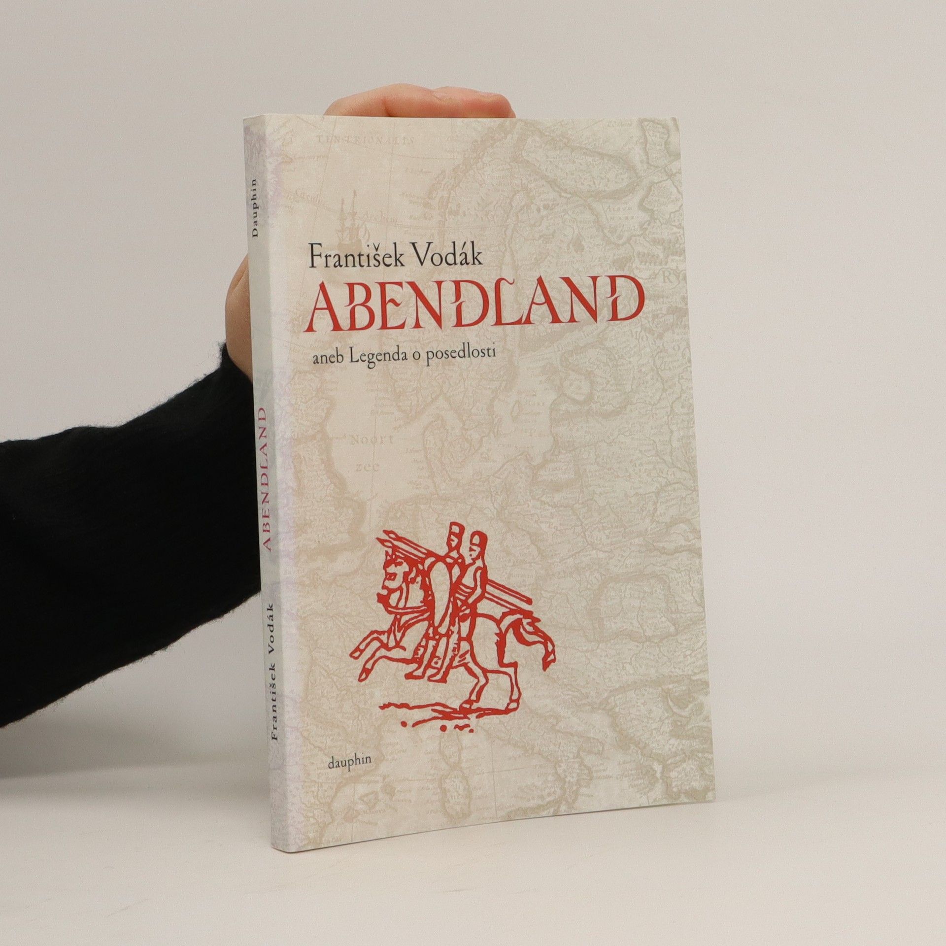 František Vodák Abendland, aneb, Legenda o posedlosti