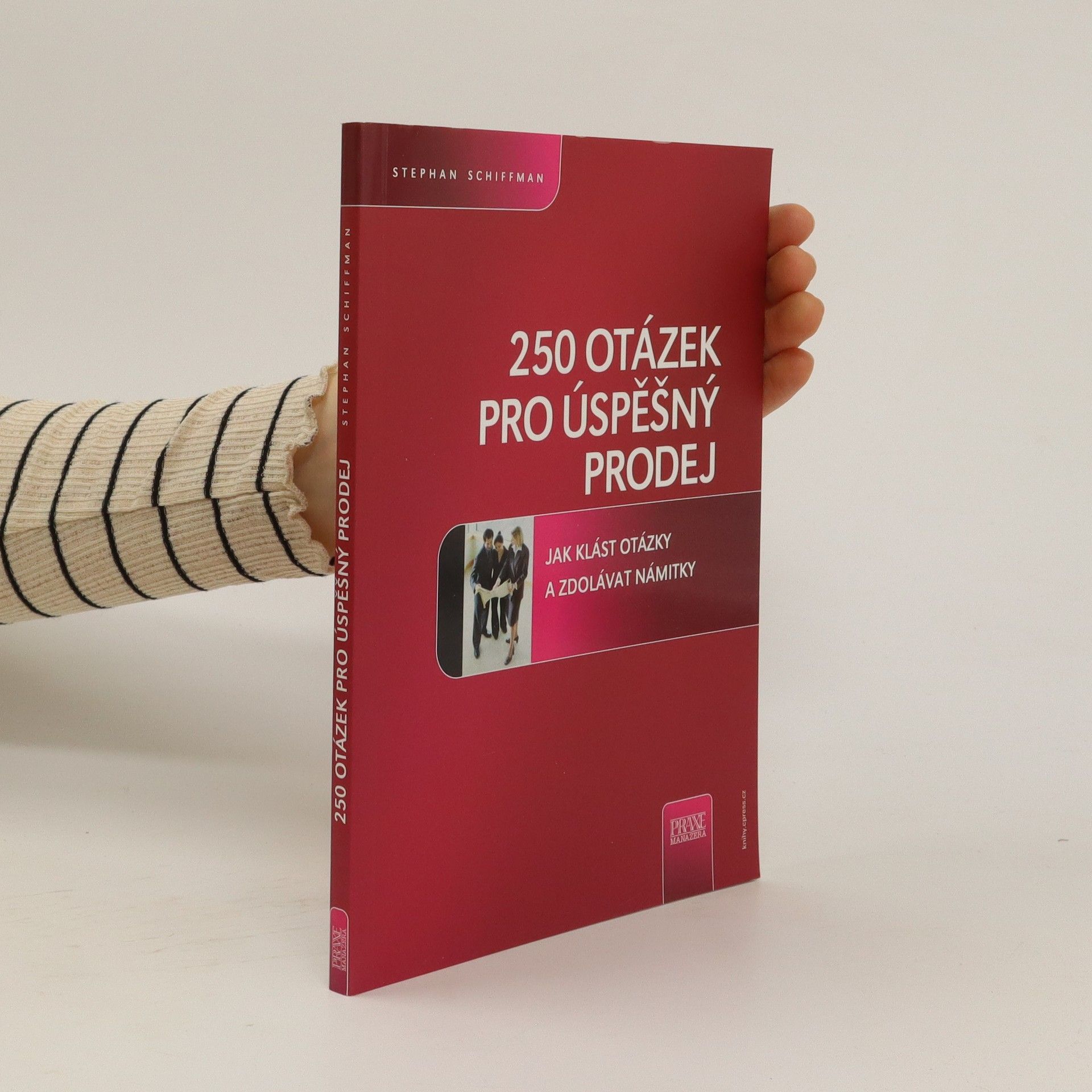 Stephan Schiffman 250 otázek pro úspěšný prodej