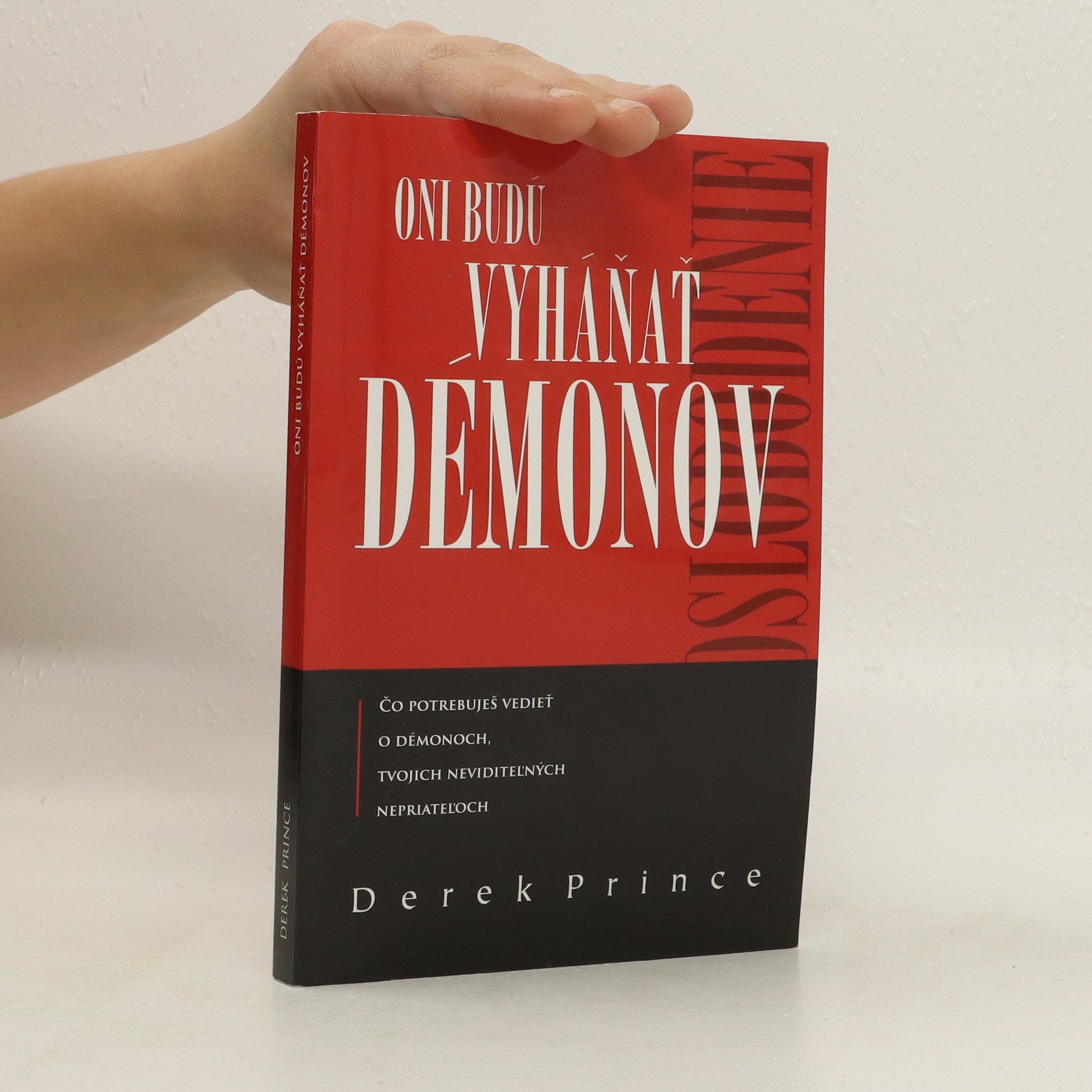 Derek Prince Oni budú vyháňať démonov