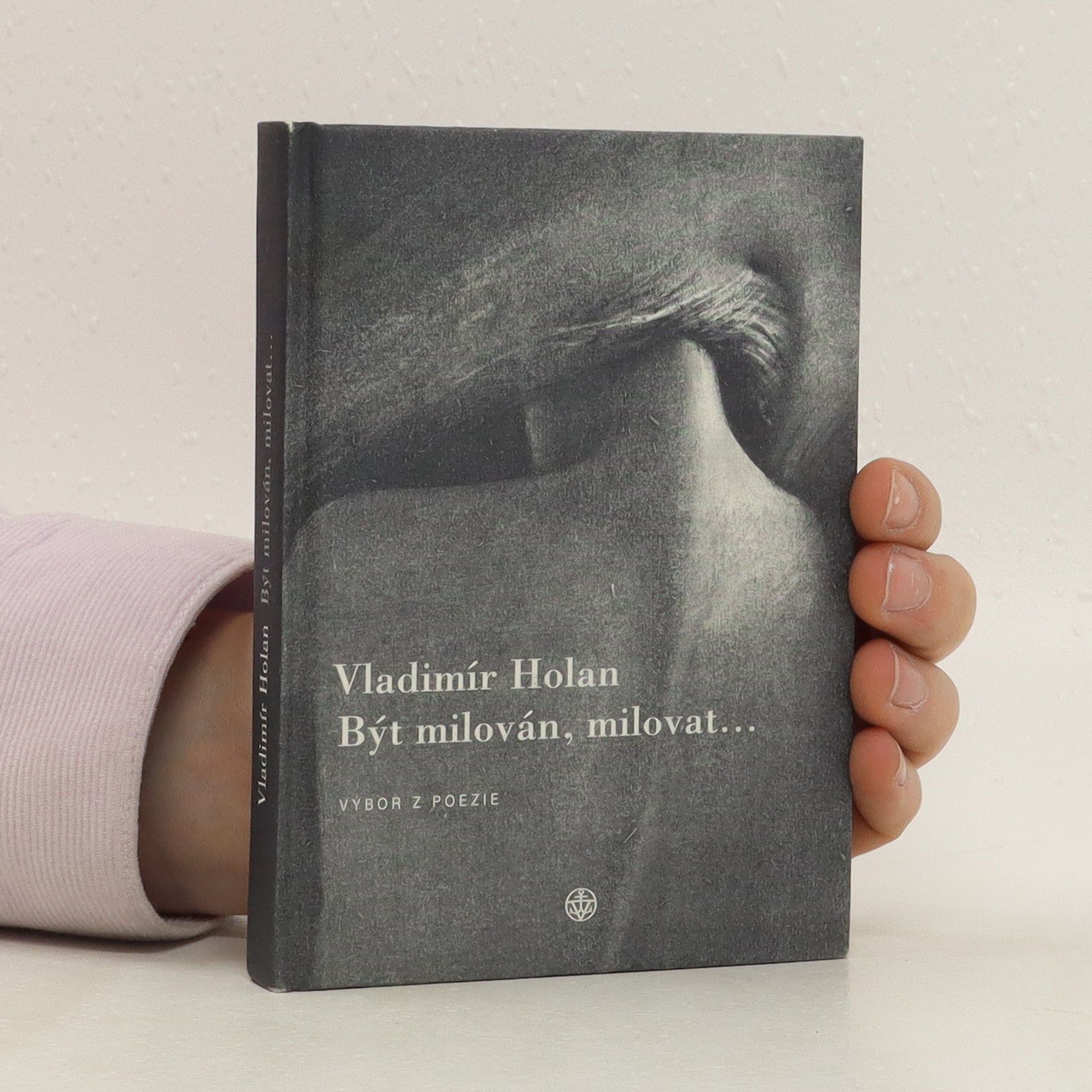 Vladimír Holan Být milován, milovat