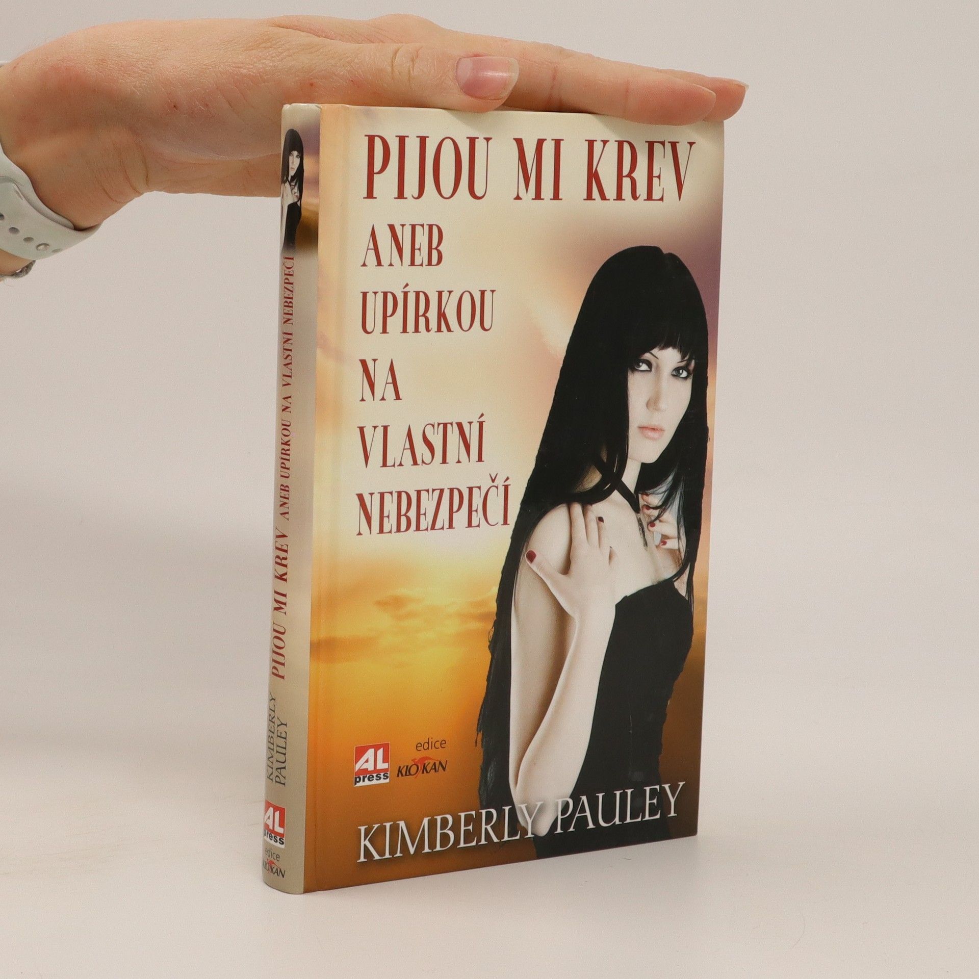 Kimberly Pauley Pijou mi krev, aneb, Upírkou na vlastní nebezpečí