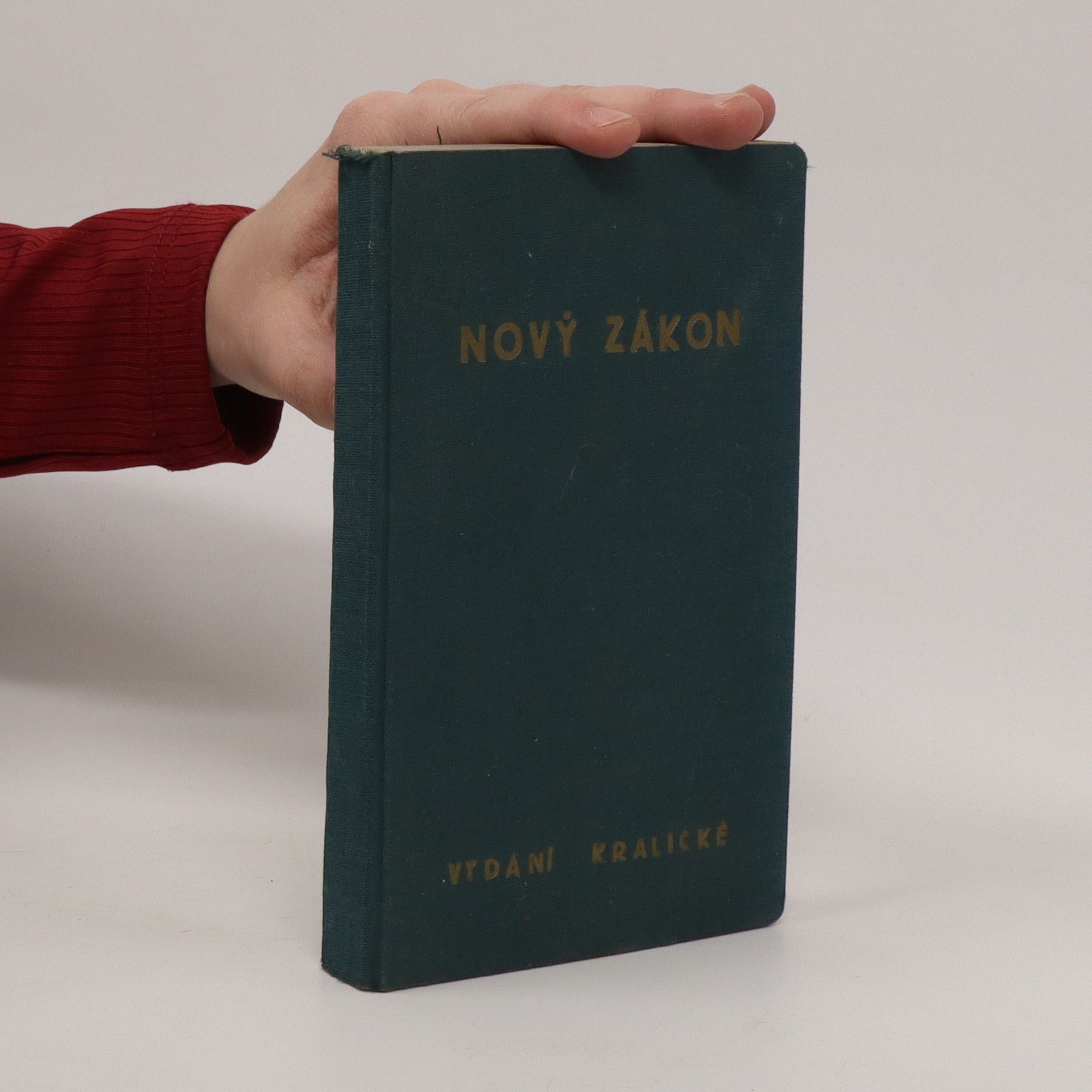 Various authors Nový zákon Pána a Spasitele našeho Ježíše Krista. Podlé posledního vydání kralického z roku 1613