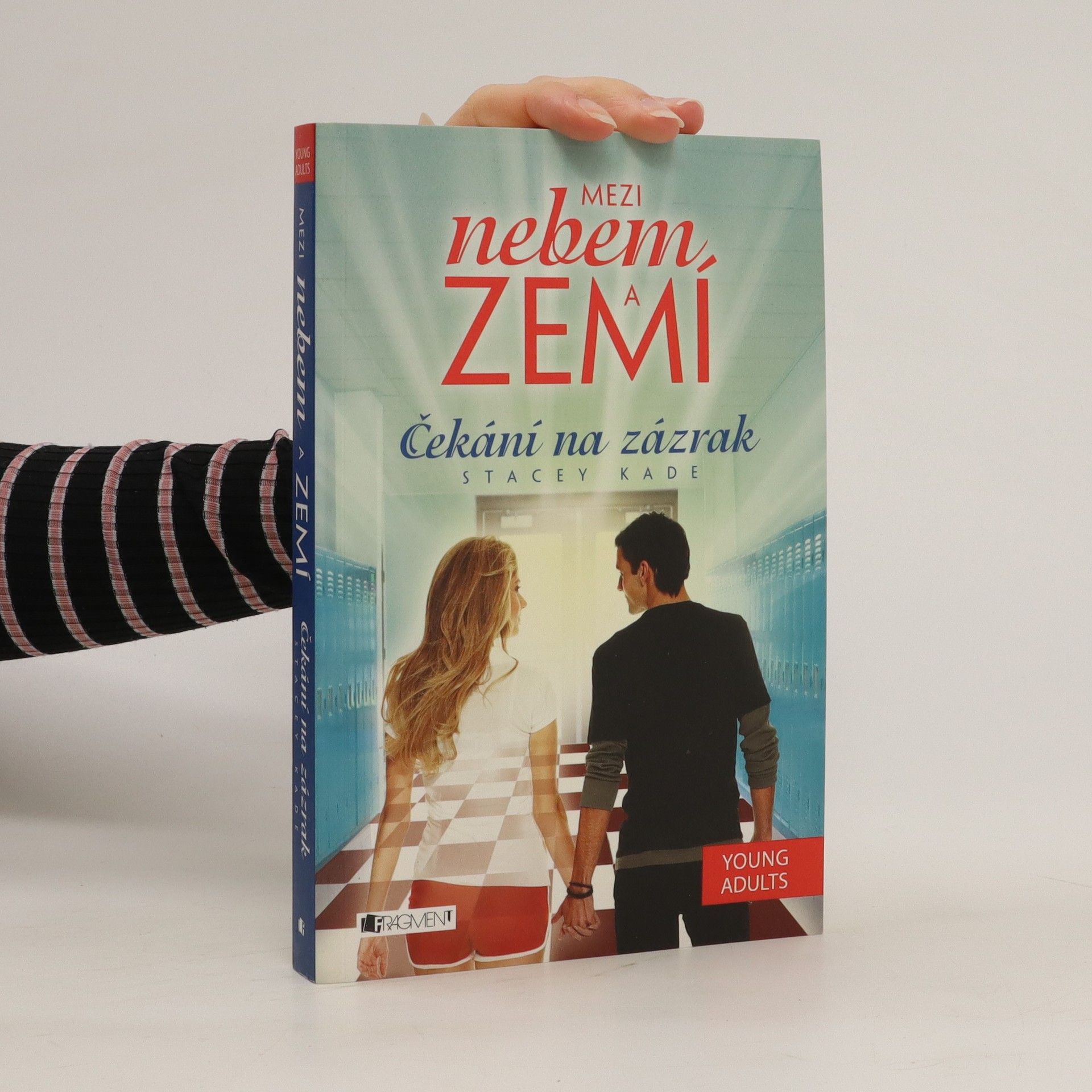 Stacey Kade Mezi nebem a zemí. Čekání na zázrak