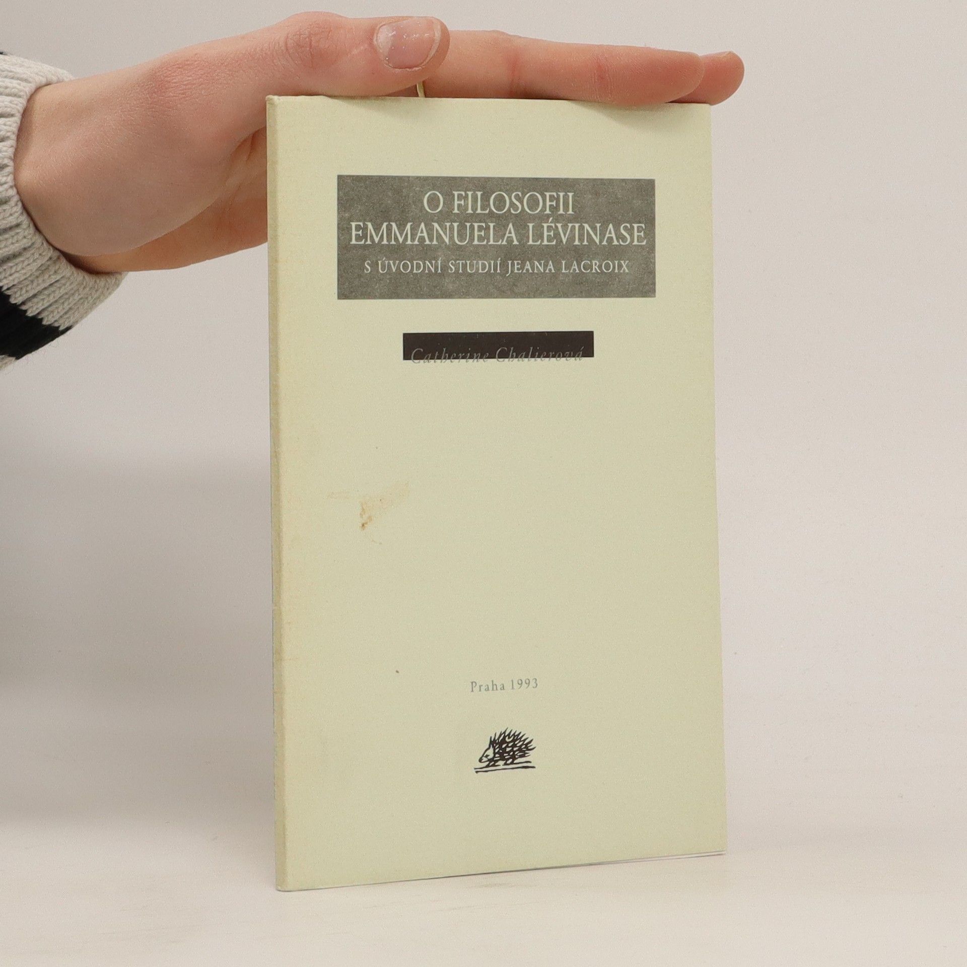 Catherine Chalier O filosofii Emmanuela Lévinase : s úvodní studií Jeana Lacroix