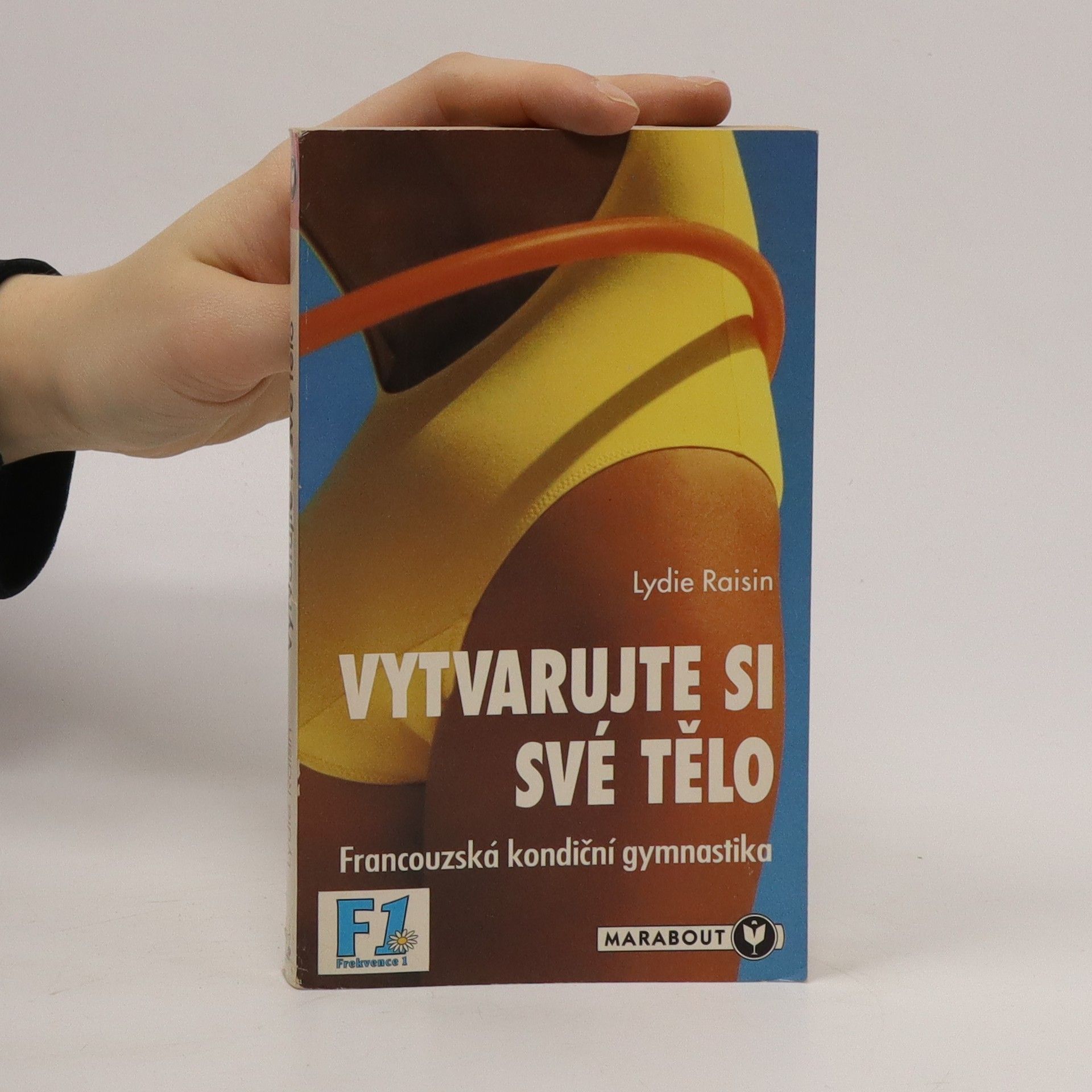 Lydie Raisin Vytvarujte si své tělo