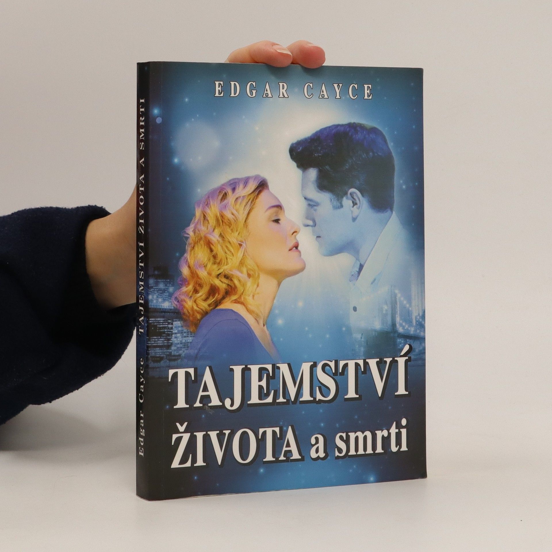 Edgar Cayce Tajemství života a smrti: člověk a jeho svět