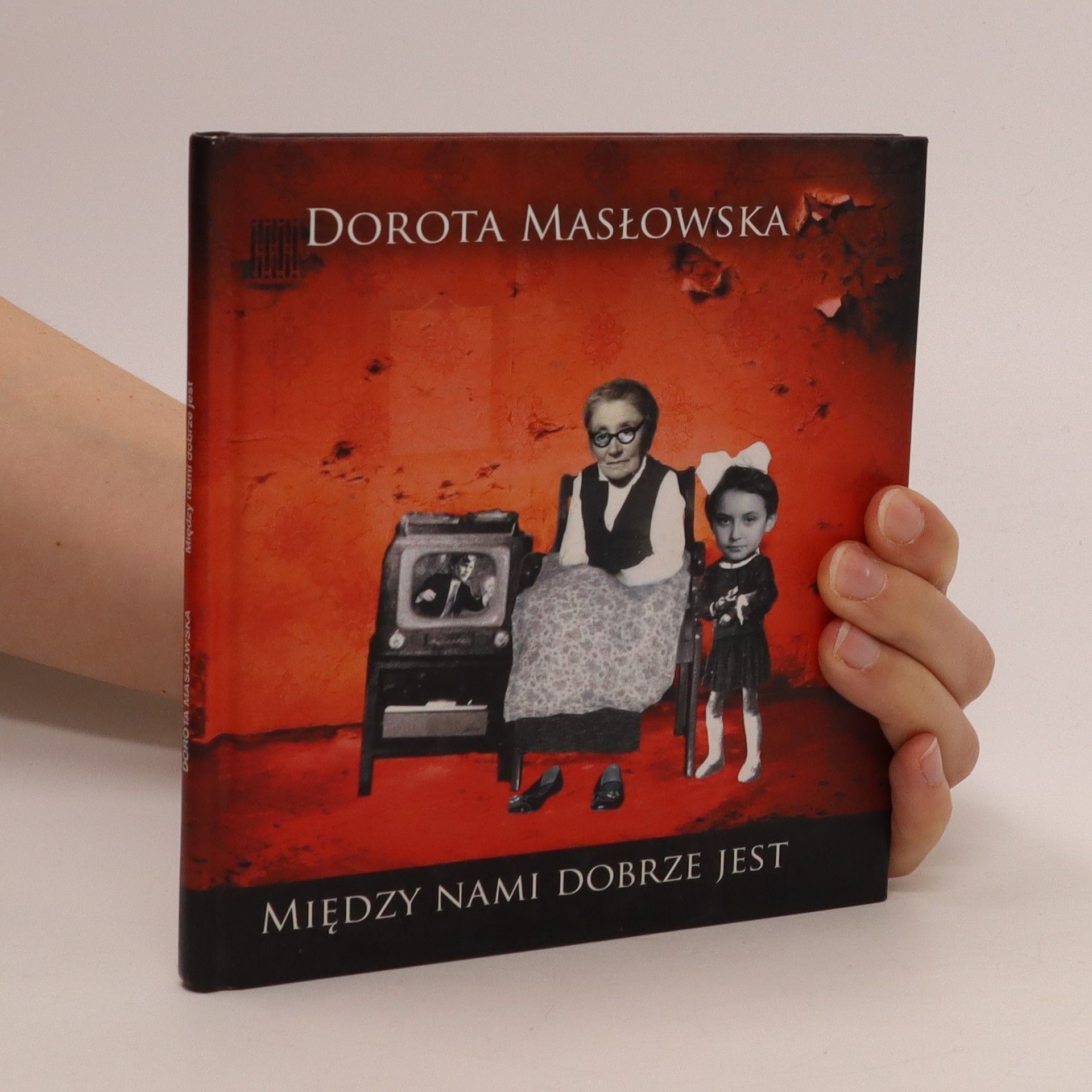 Maslowska Dorota Między nami dobrze jest