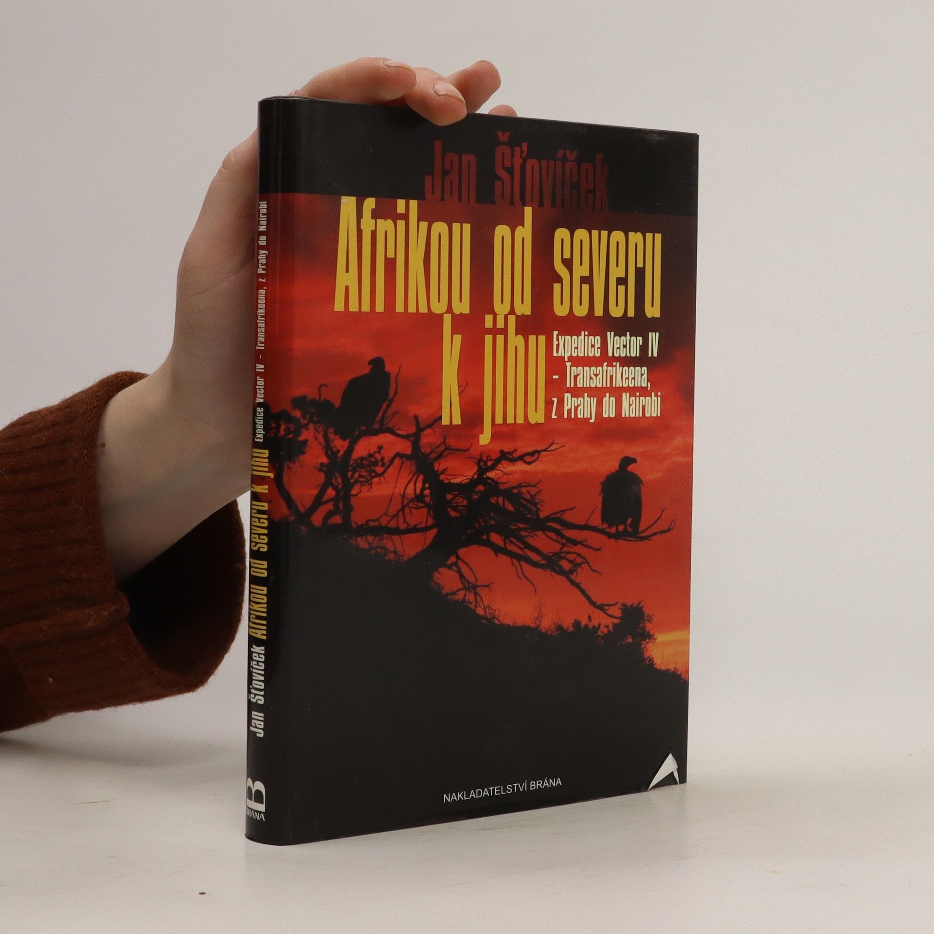 Jan Šťovíček Afrikou od severu k jihu. Expedice Vector IV - Transafrikeena, z Prahy do Nairobi