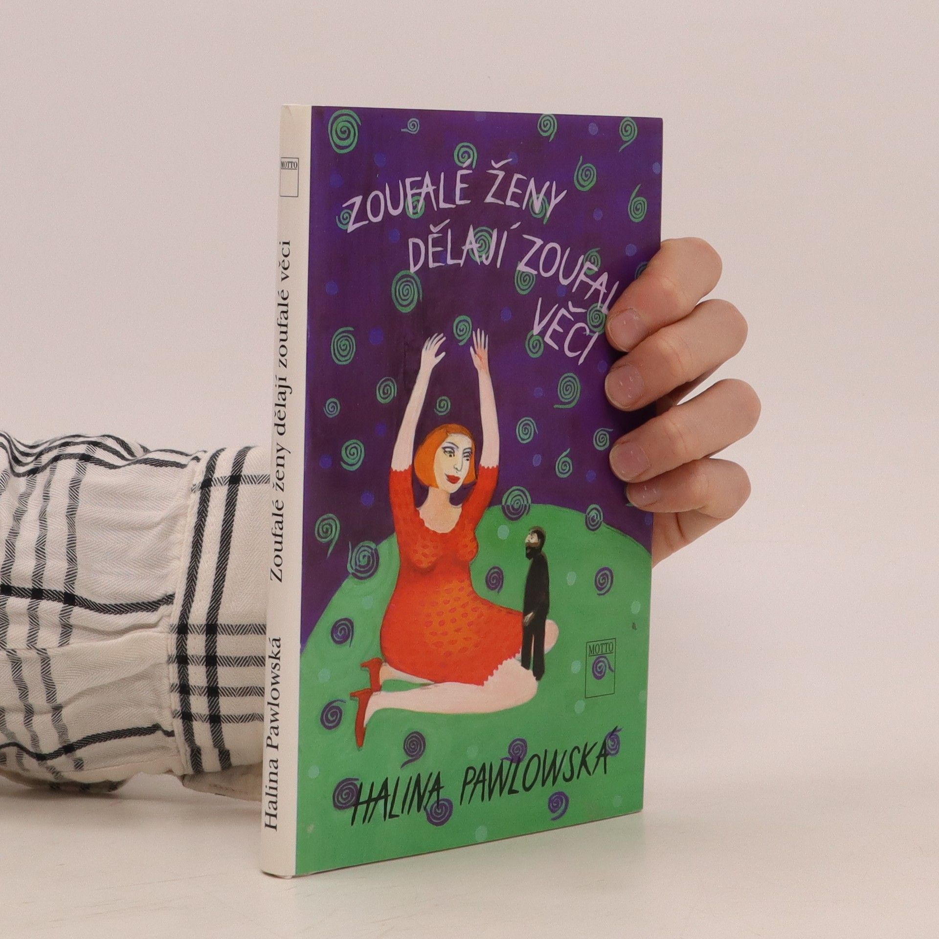 Halina Pawlowská Zoufalé ženy dělají zoufalé věci