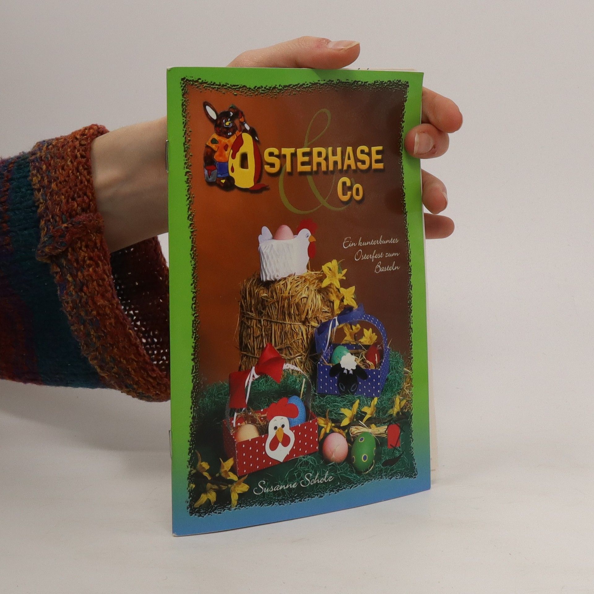 Autorenkollektiv Sterhase Co. Ein kunterbuntes Osterfest zum Basteln