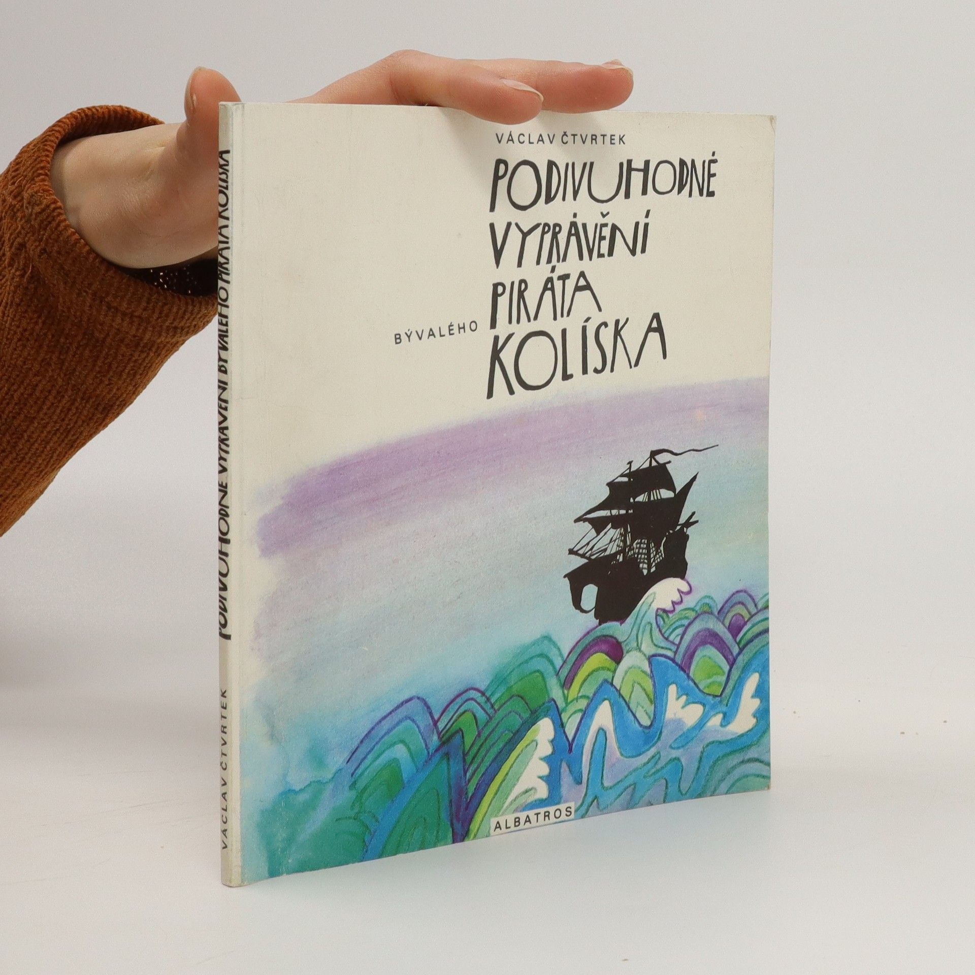 Václav Čtvrtek Podivuhodné vyprávění bývalého piráta Kolíska