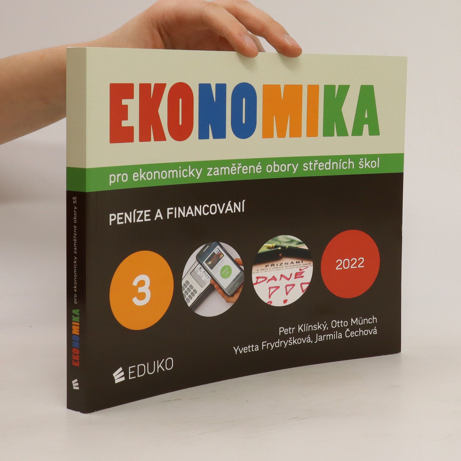 Petr Klínský Ekonomika pro ekonomicky zaměřené obory středních škol. 3. Peníze a financování