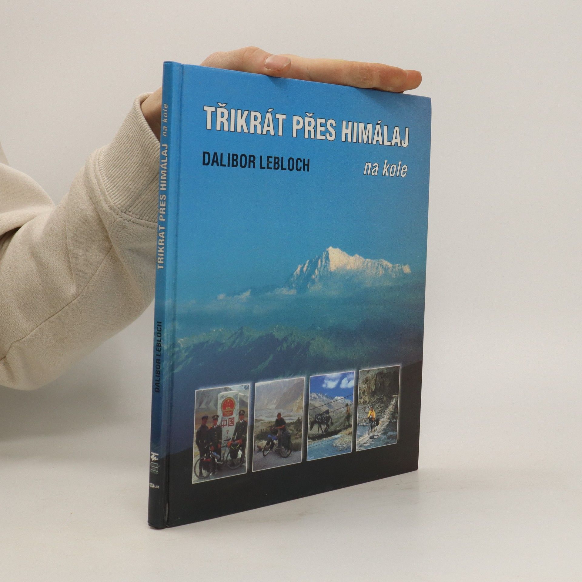 Dalibor Lebloch Třikrát přes Himaláj na kole