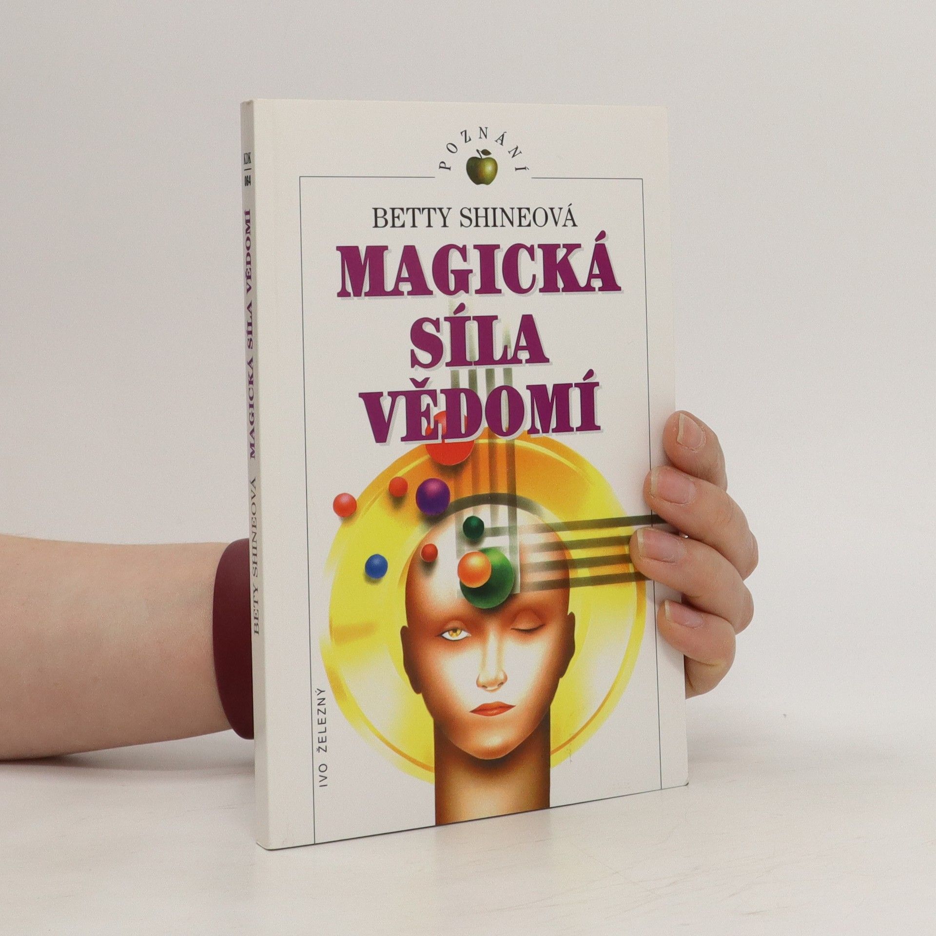 Betty Shine Magická síla vědomí