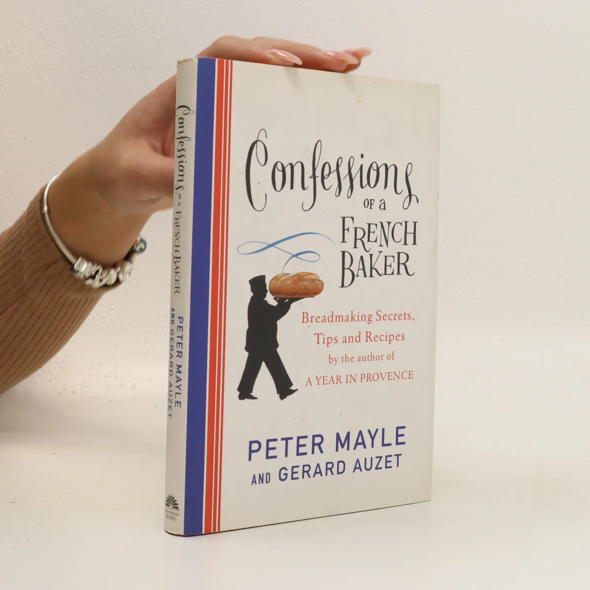 Confessions of a French Baker: Breadmaking Secrets, Tips, and Recipes