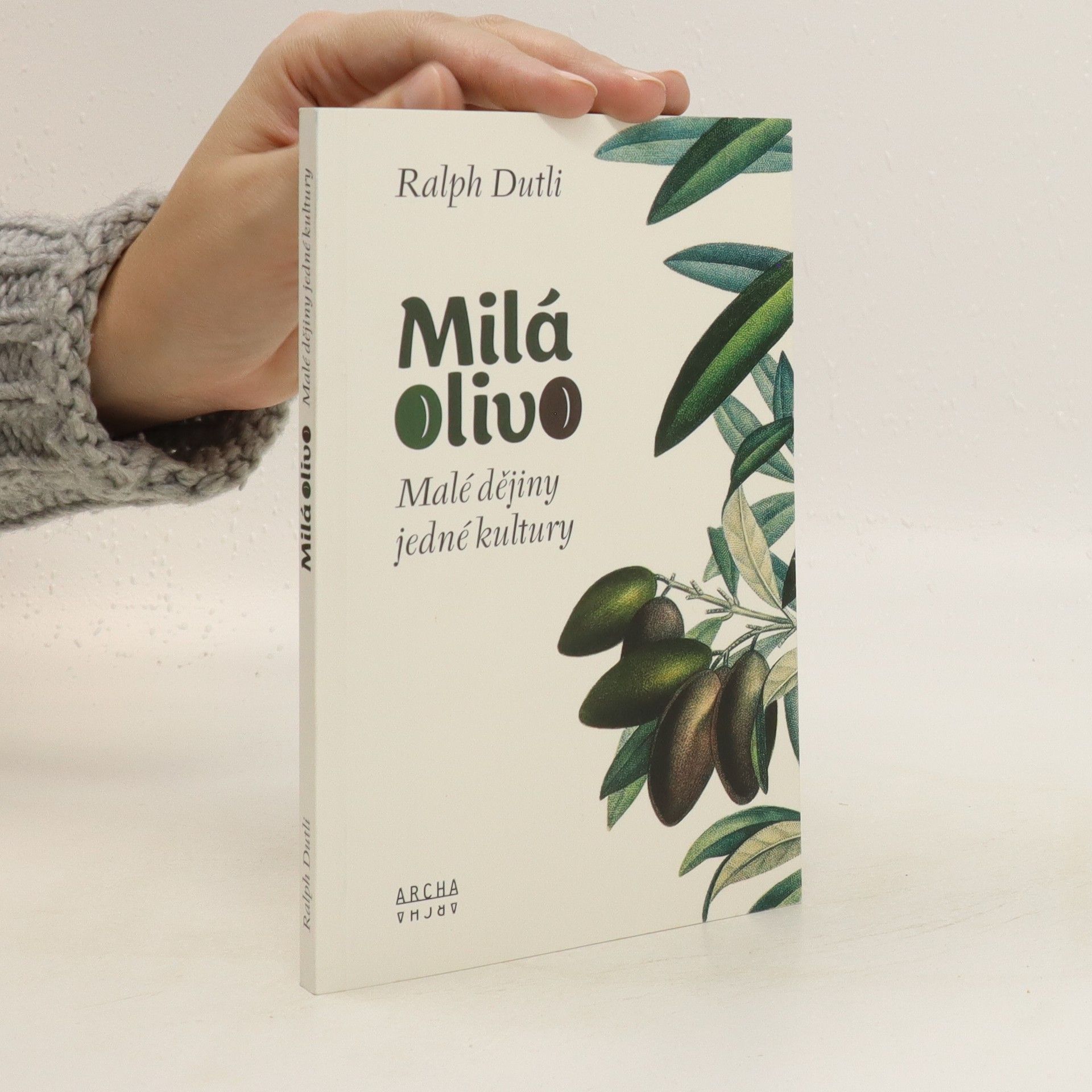Ralph Dutli Milá olivo. Malé dějiny jedné kultury
